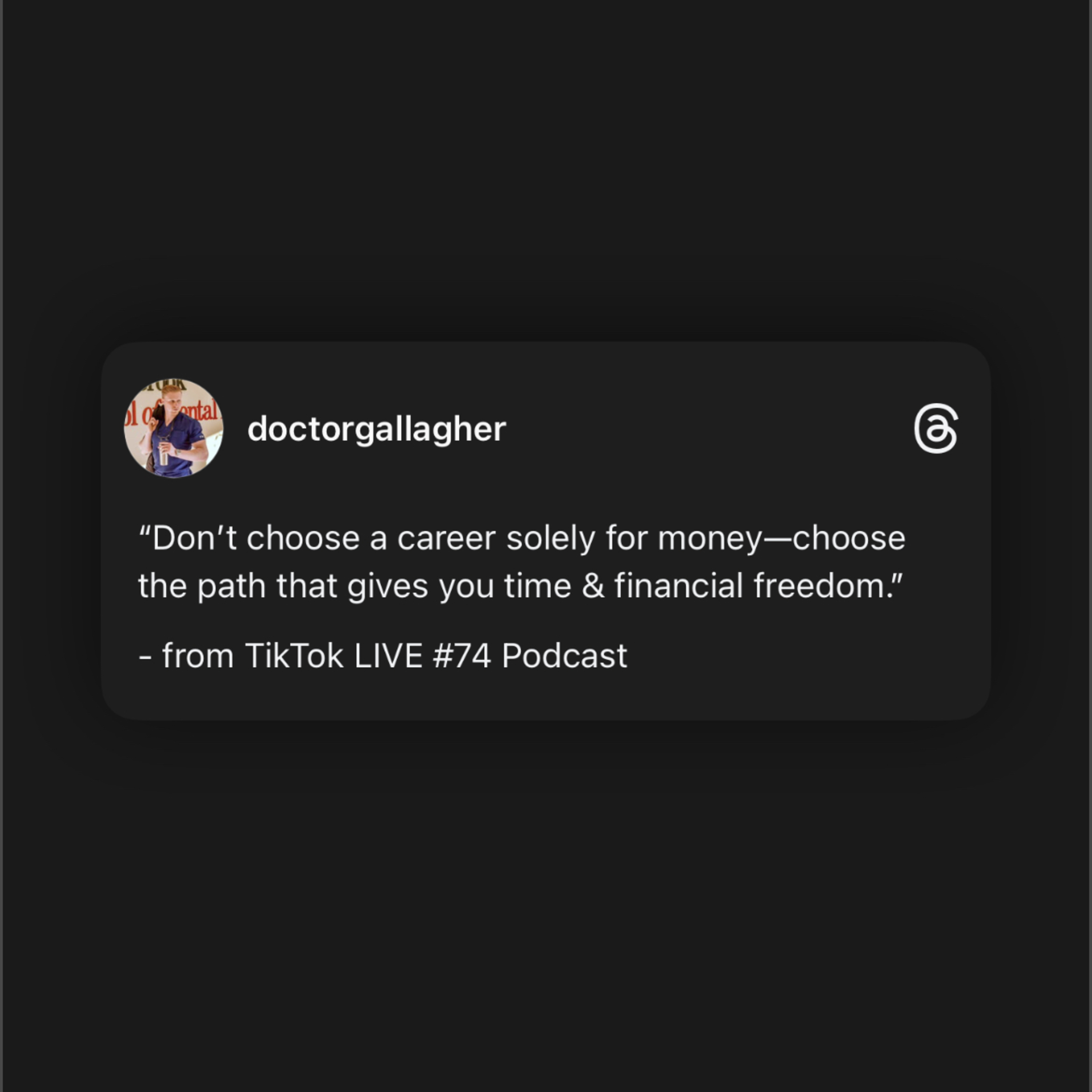 *”Don’t choose a career solely for the money!”*