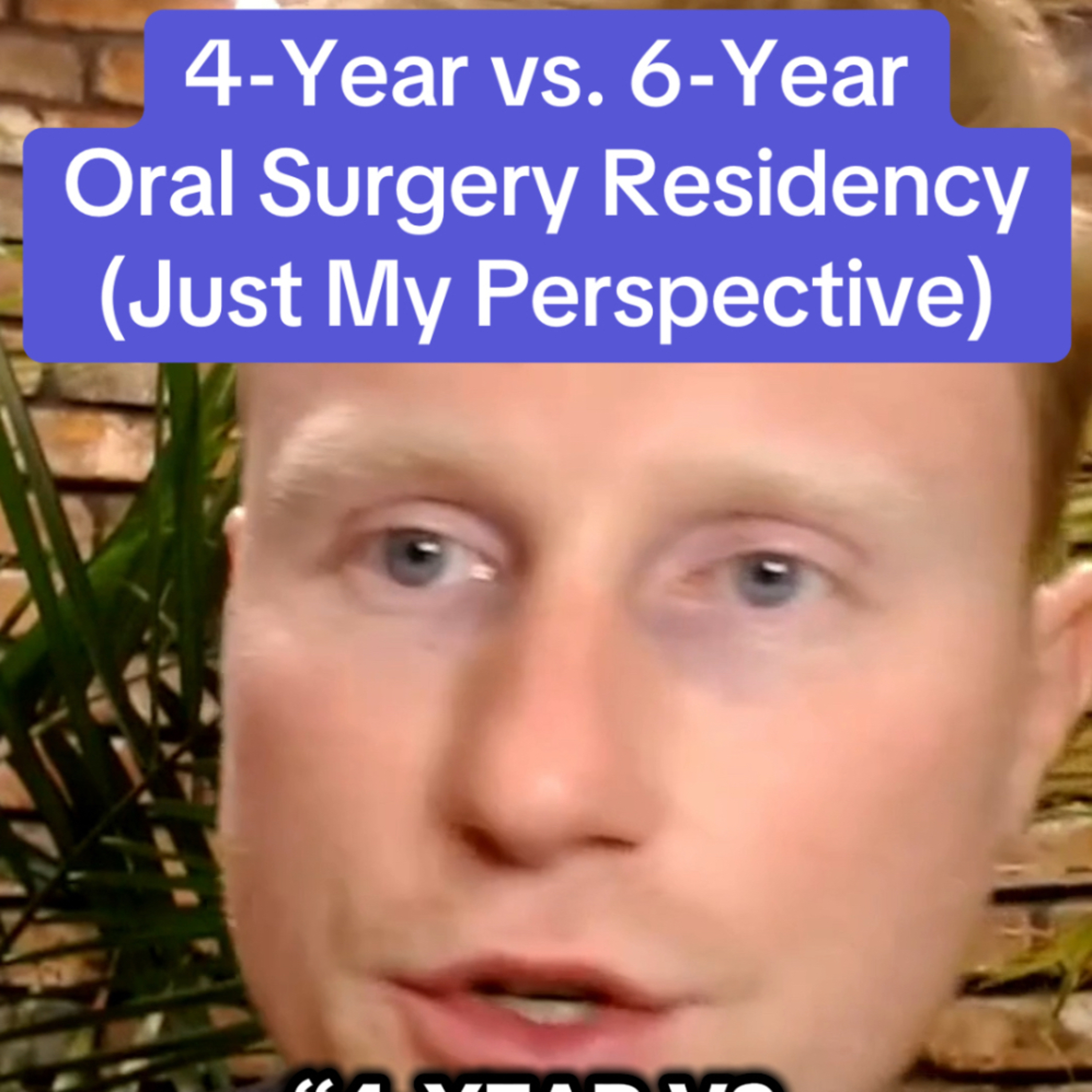 “4-Year vs. 6-Year Oral Surgery Residency?”