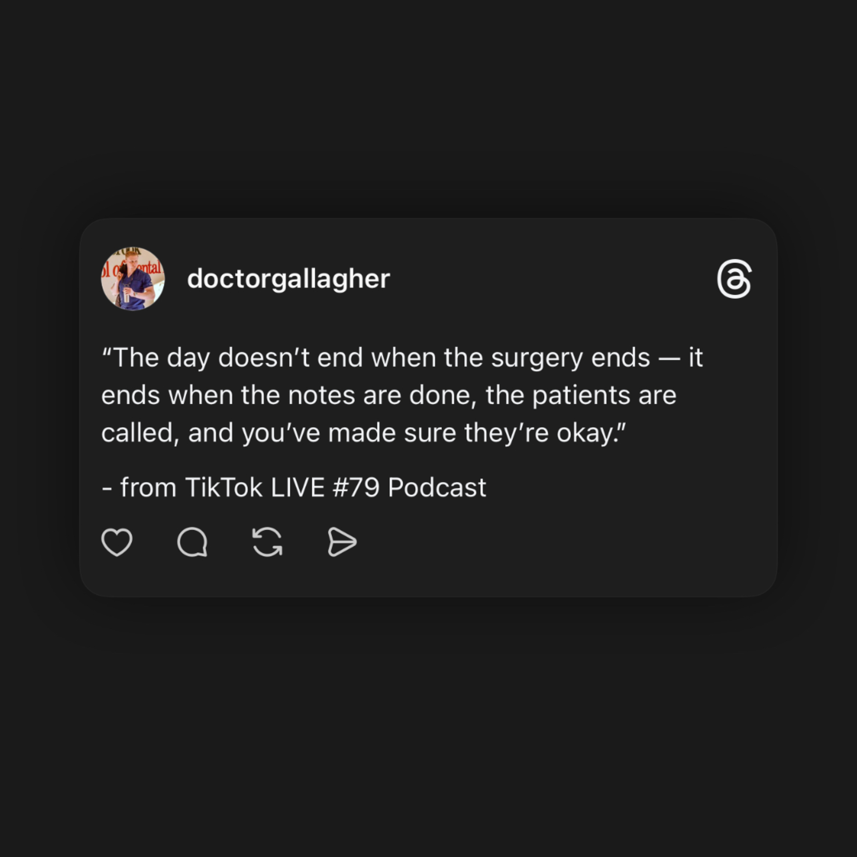 *“The day doesn’t end when the surgery ends, it ends when…”*