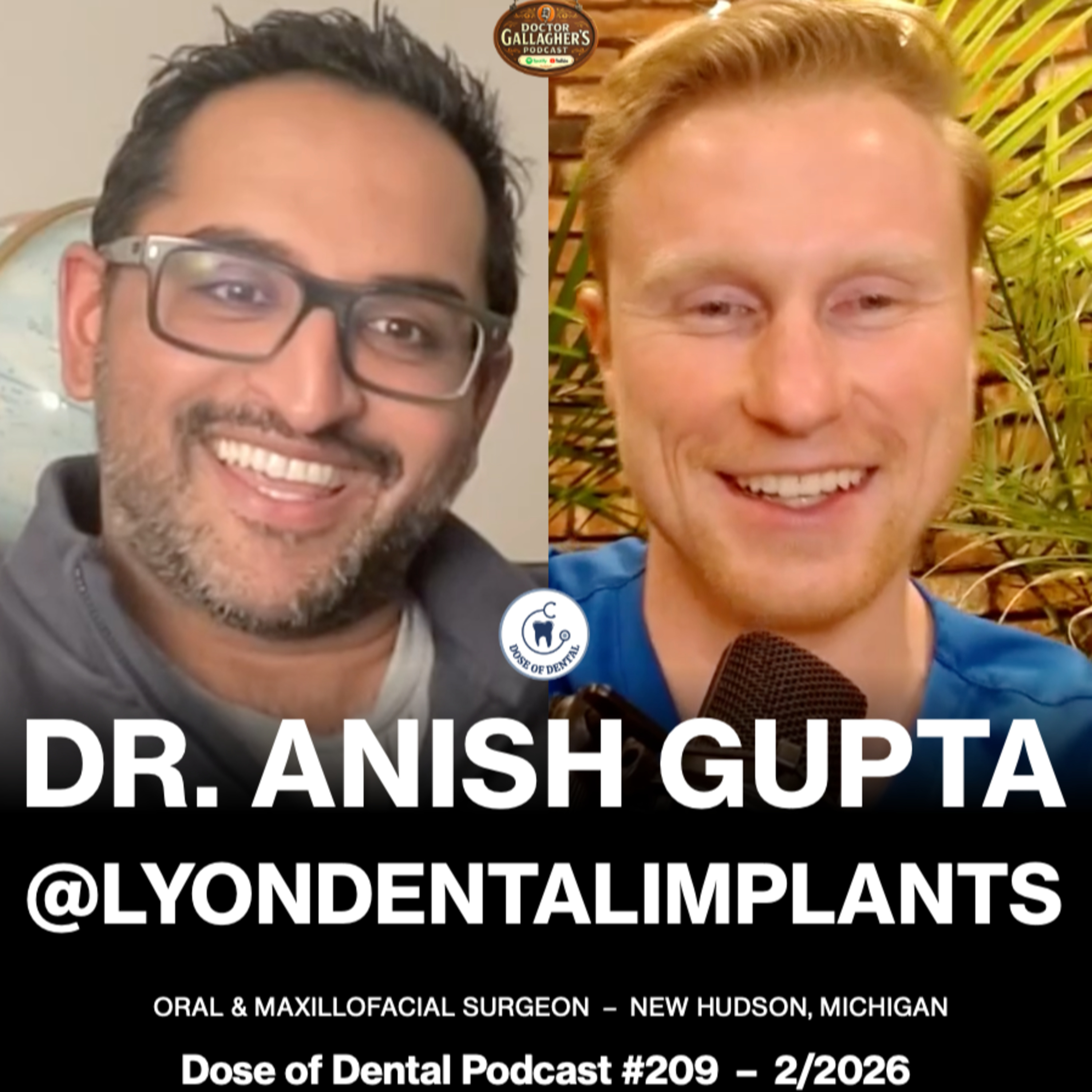 Dr. Anish Gupta @lyondentalimplants - Dose of Dental Podcast #209 x Dr. Gallagher's Podcast