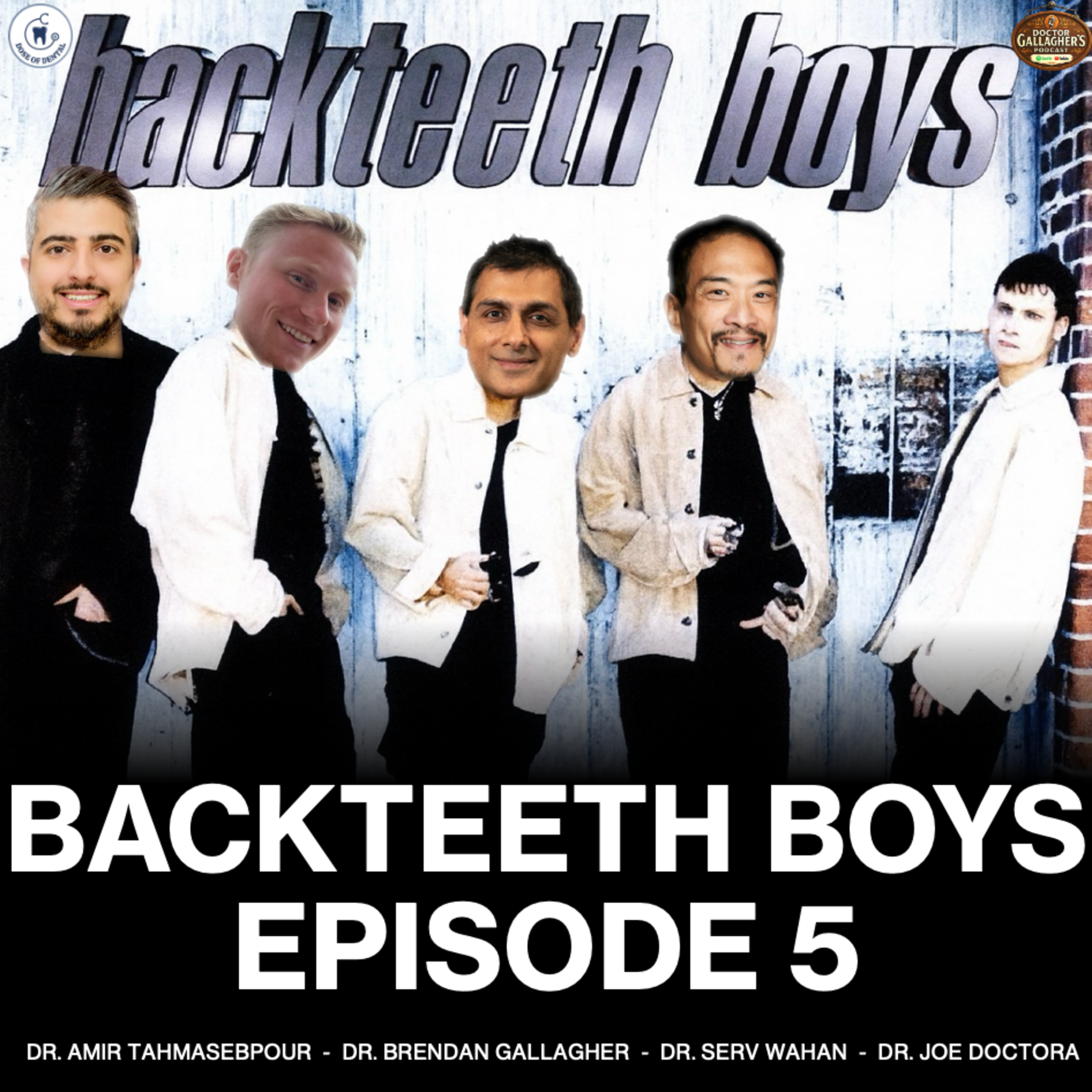 BackTeeth Boys Podcast Ep. 5 - Dose of Dental Podcast #212 x Dr. Gallagher's Podcast