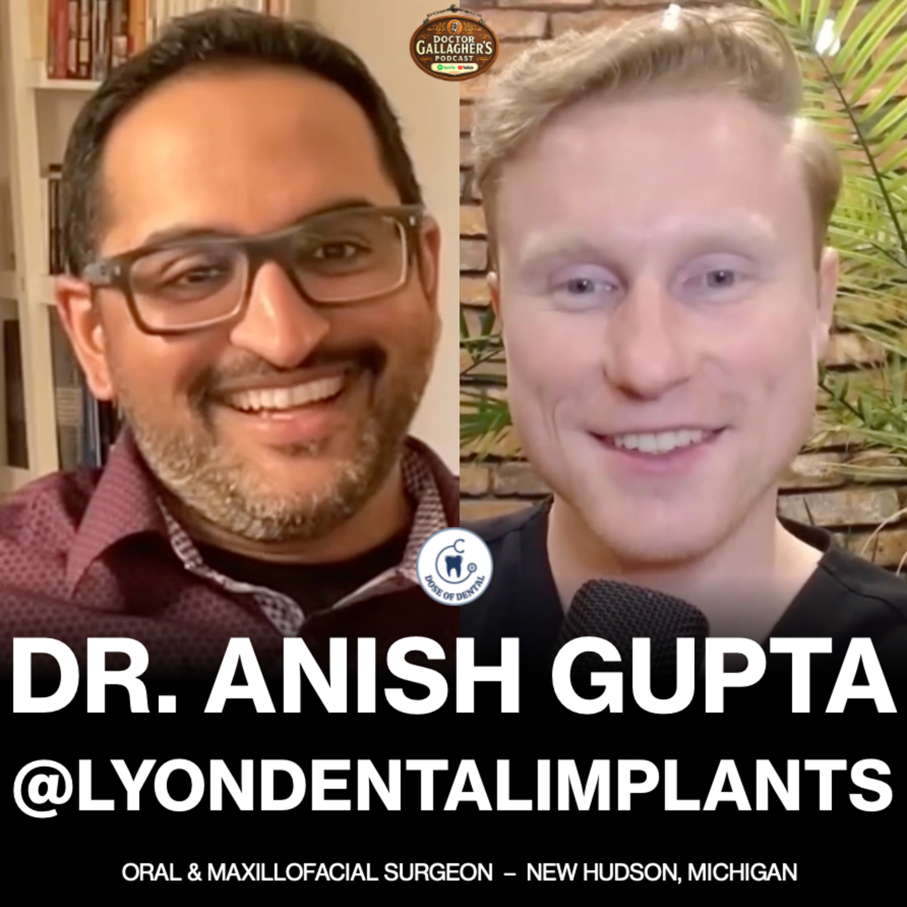 Dr. Anish Gupta (PART 2) @lyondentalimplants - Dose of Dental Podcast #222 x Dr. Gallagher's Podcast episode artwork