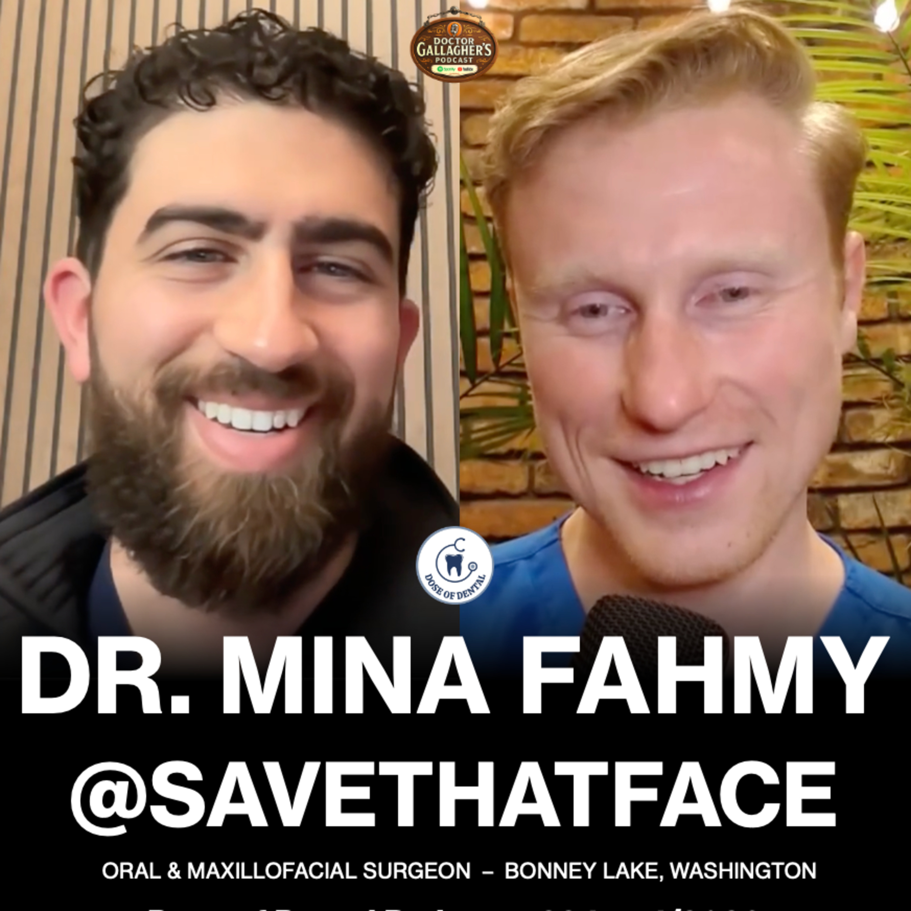 Dr. Mina Fahmy @savethatface - Dose of Dental Podcast #224 x Dr. Gallagher's Podcast episode artwork
