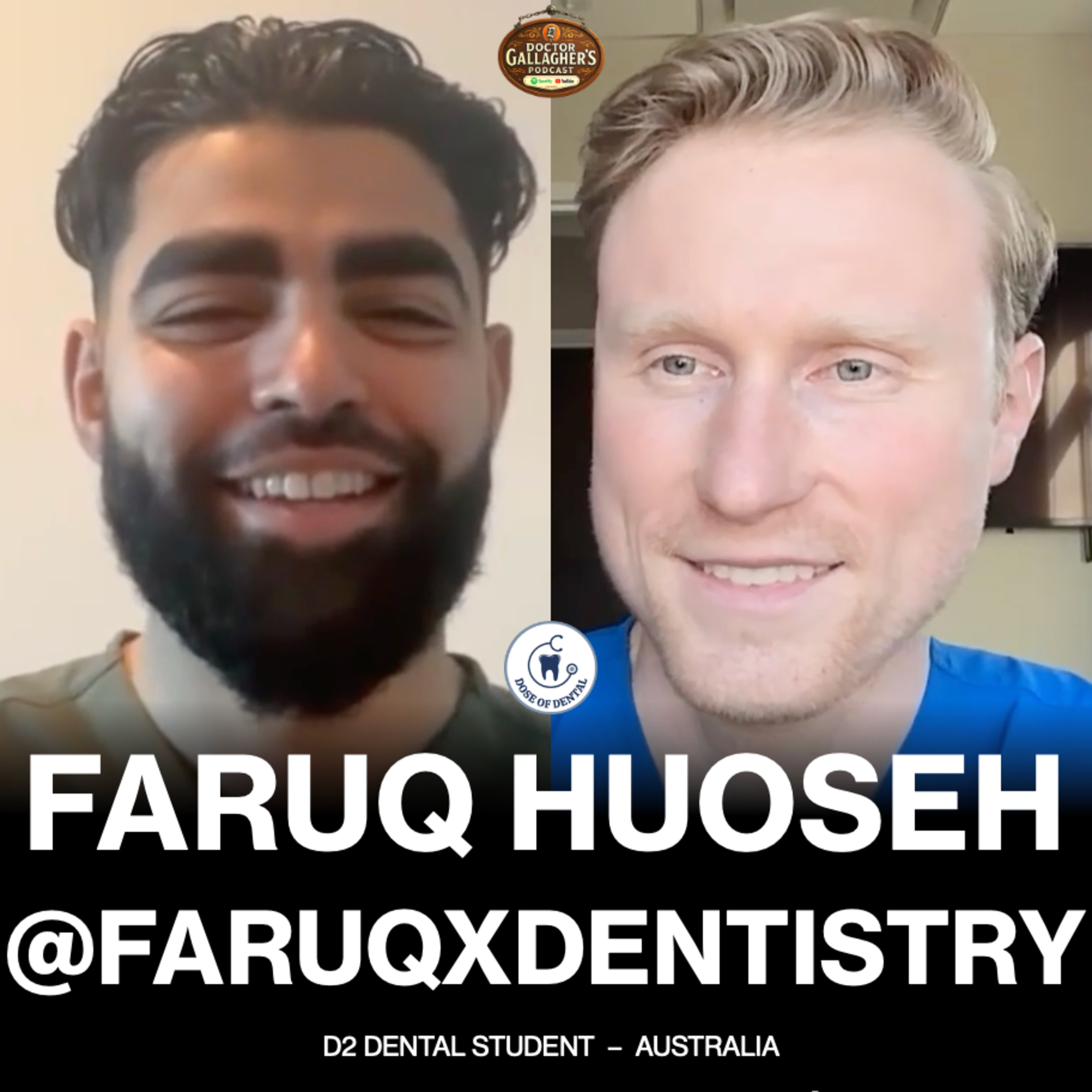 Faruq Huoseh D2 @faruqxdentistry - Dose of Dental Podcast #226 x Dr. Gallagher's Podcast episode artwork