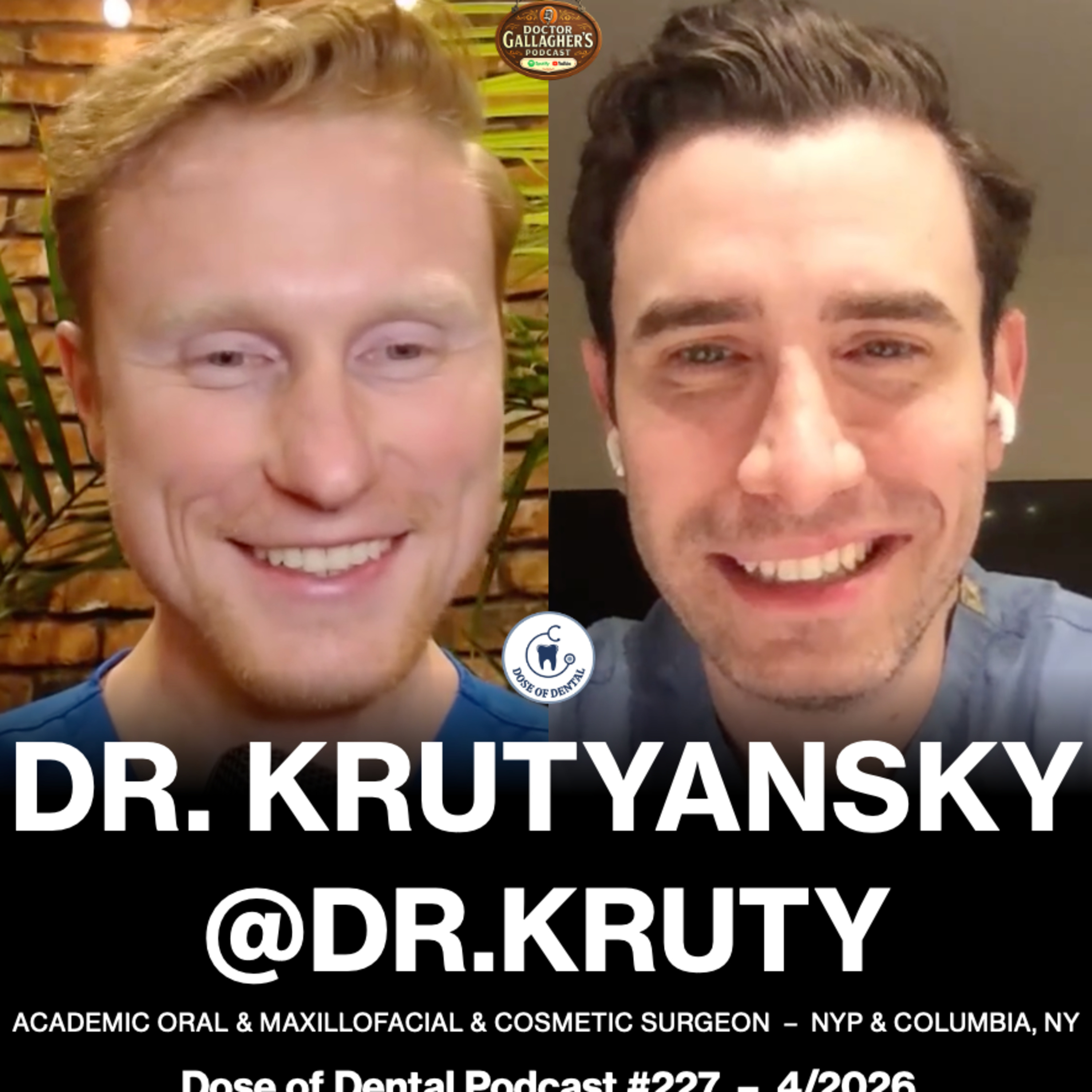 Dr. Artem Krutyansky @dr.kruty - Dose of Dental Podcast #227 x Dr. Gallagher's Podcast episode artwork