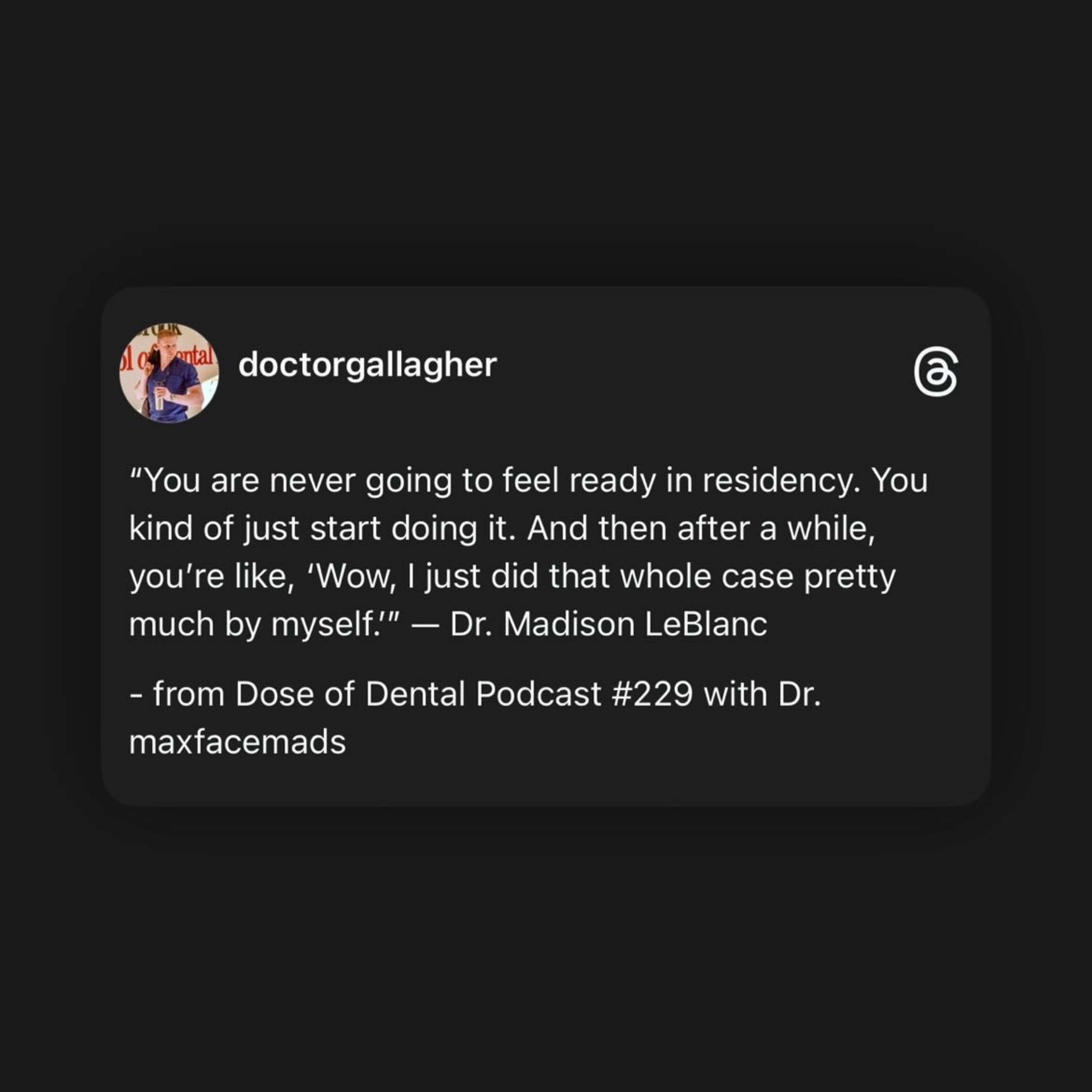 “You are never going to feel ready in residency. You kind of just start doing it.”