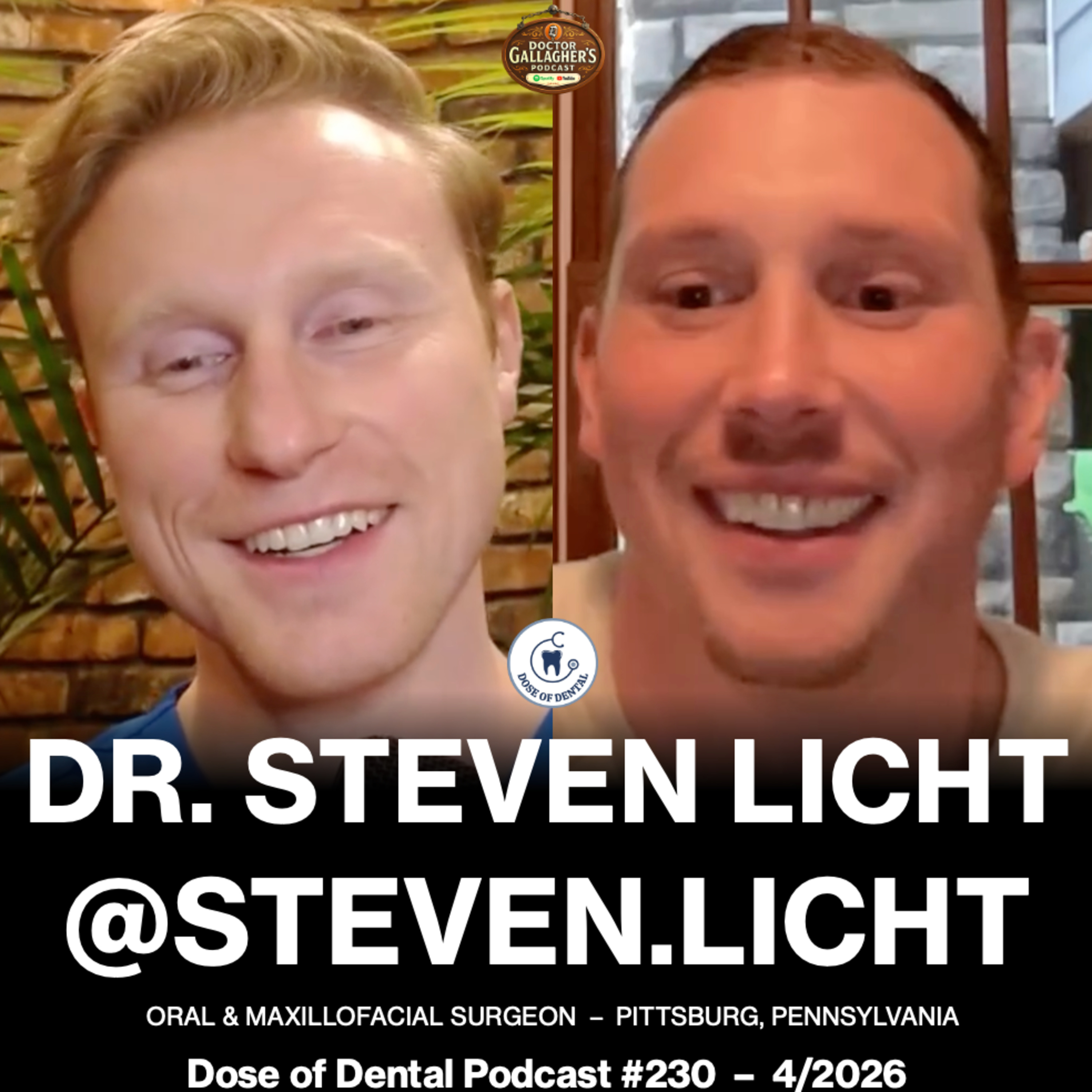Dr. Steven Licht @steven.licht - Dose of Dental Podcast #230 x Dr. Gallagher's Podcast episode artwork