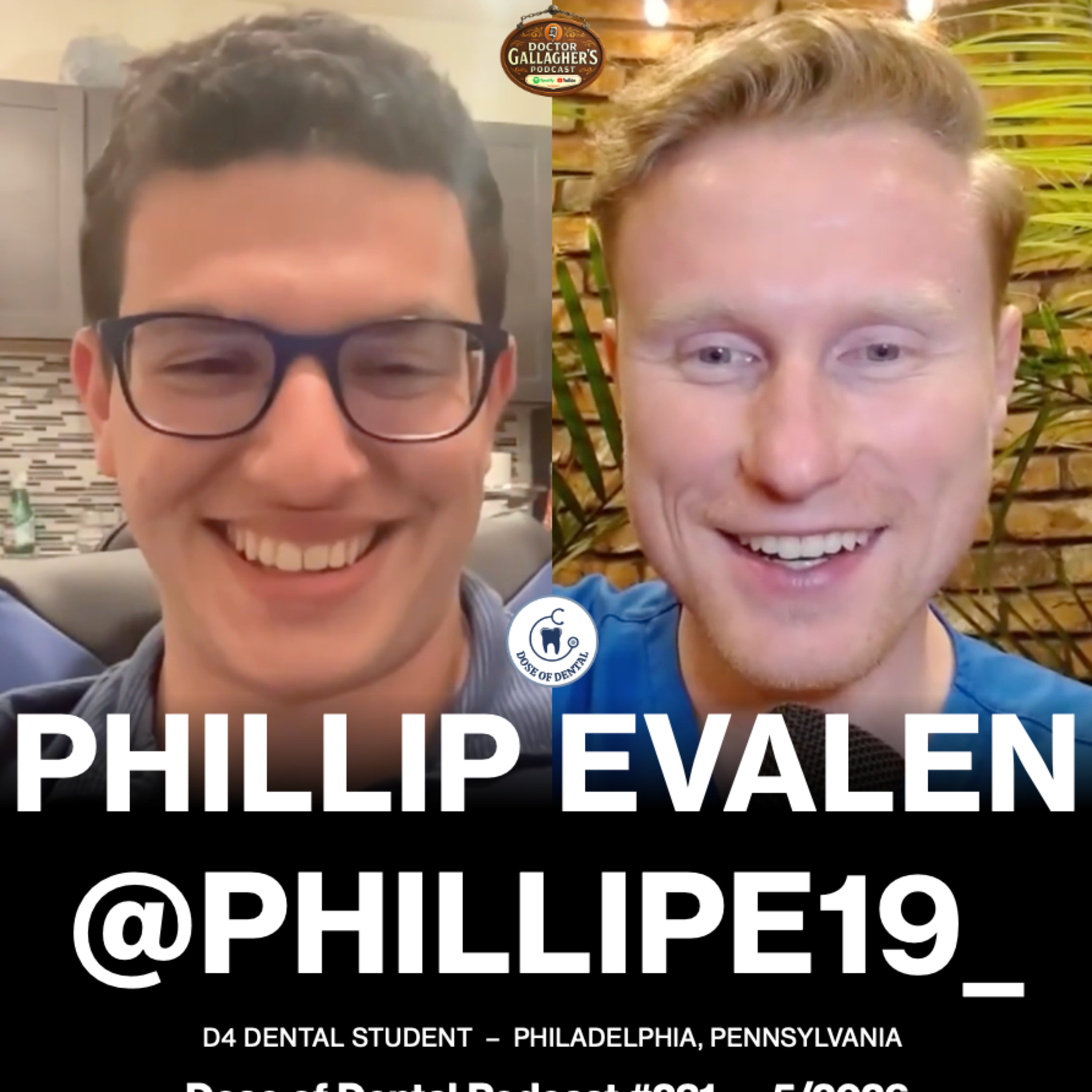 Dr. Phillip Evalen @phillipe19_ - Dose of Dental Podcast #231 x Dr. Gallagher's Podcast episode artwork