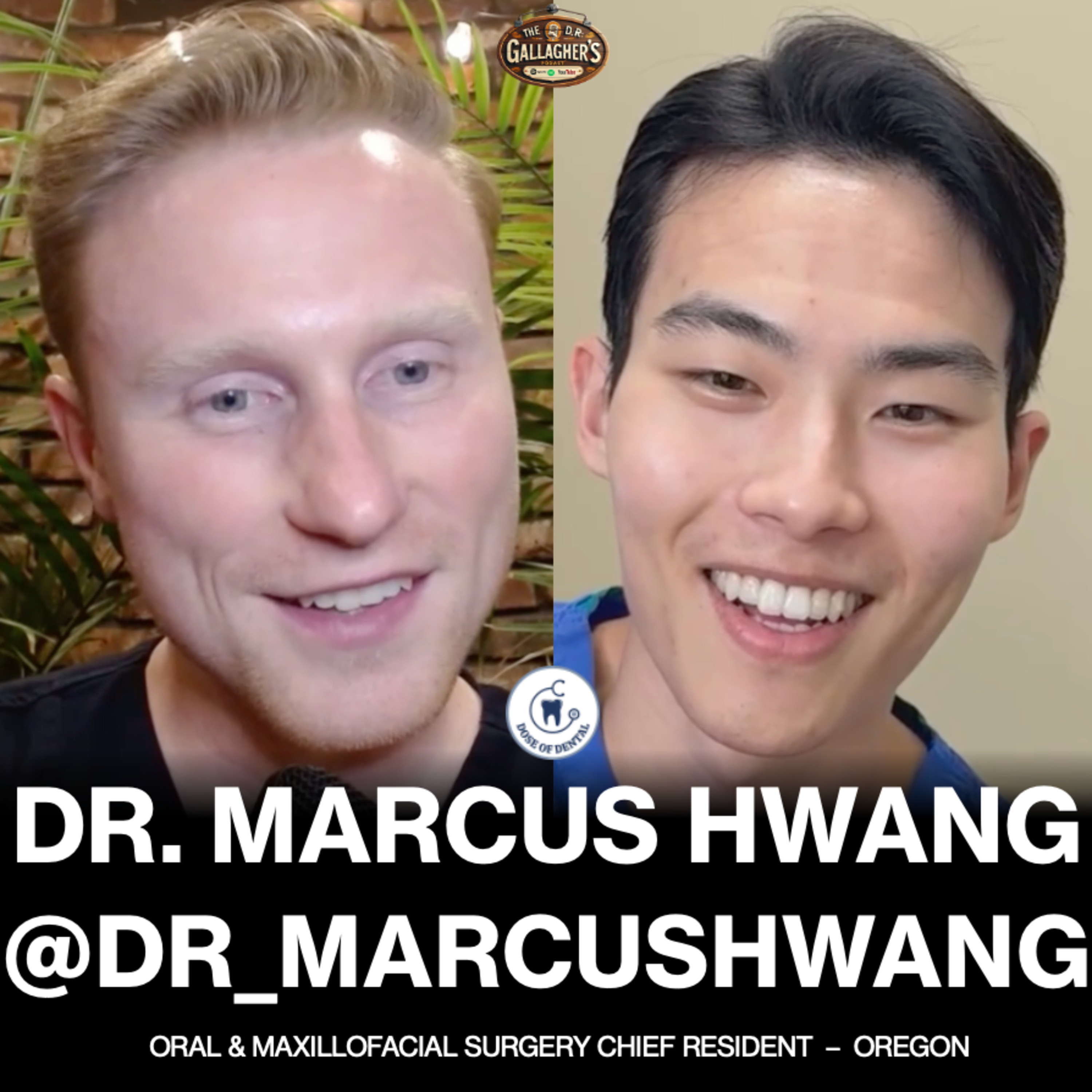 Dr. Marcus Hwang @dr_marcushwang - Dose of Dental Podcast #236 x Dr. Gallagher's Podcast