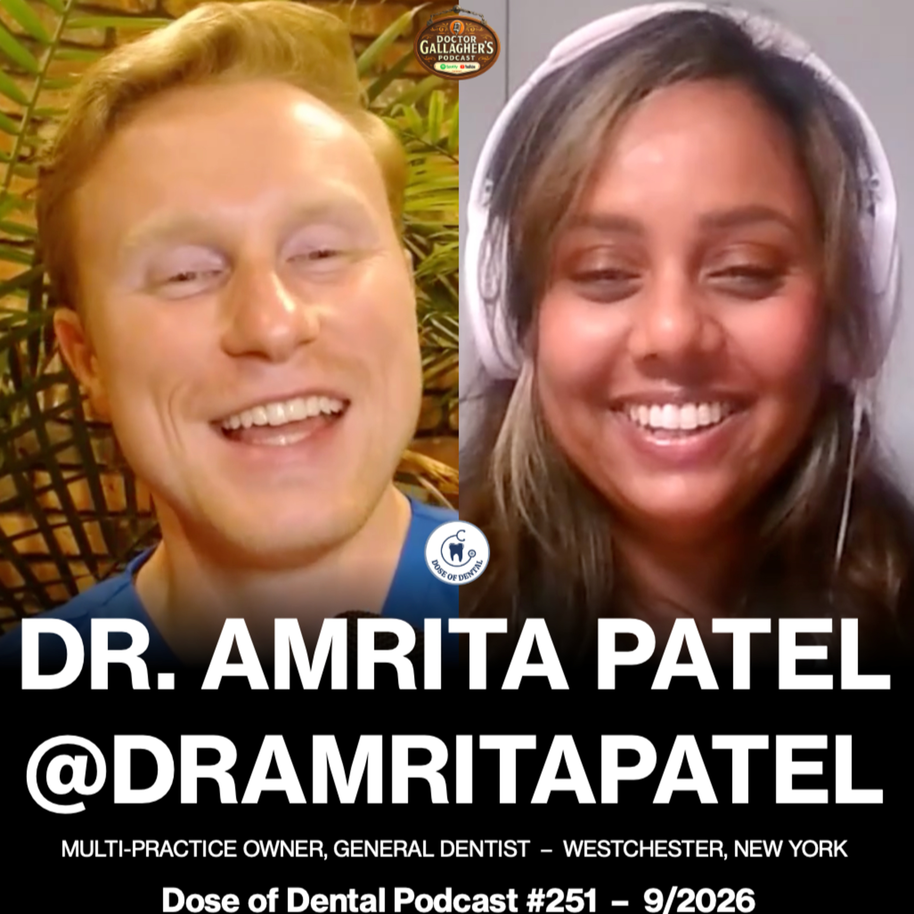 Dr. Amrita Patel (PART 2) @dramritapatel - Dose of Dental Podcast #251 x Dr. Gallagher's Podcast