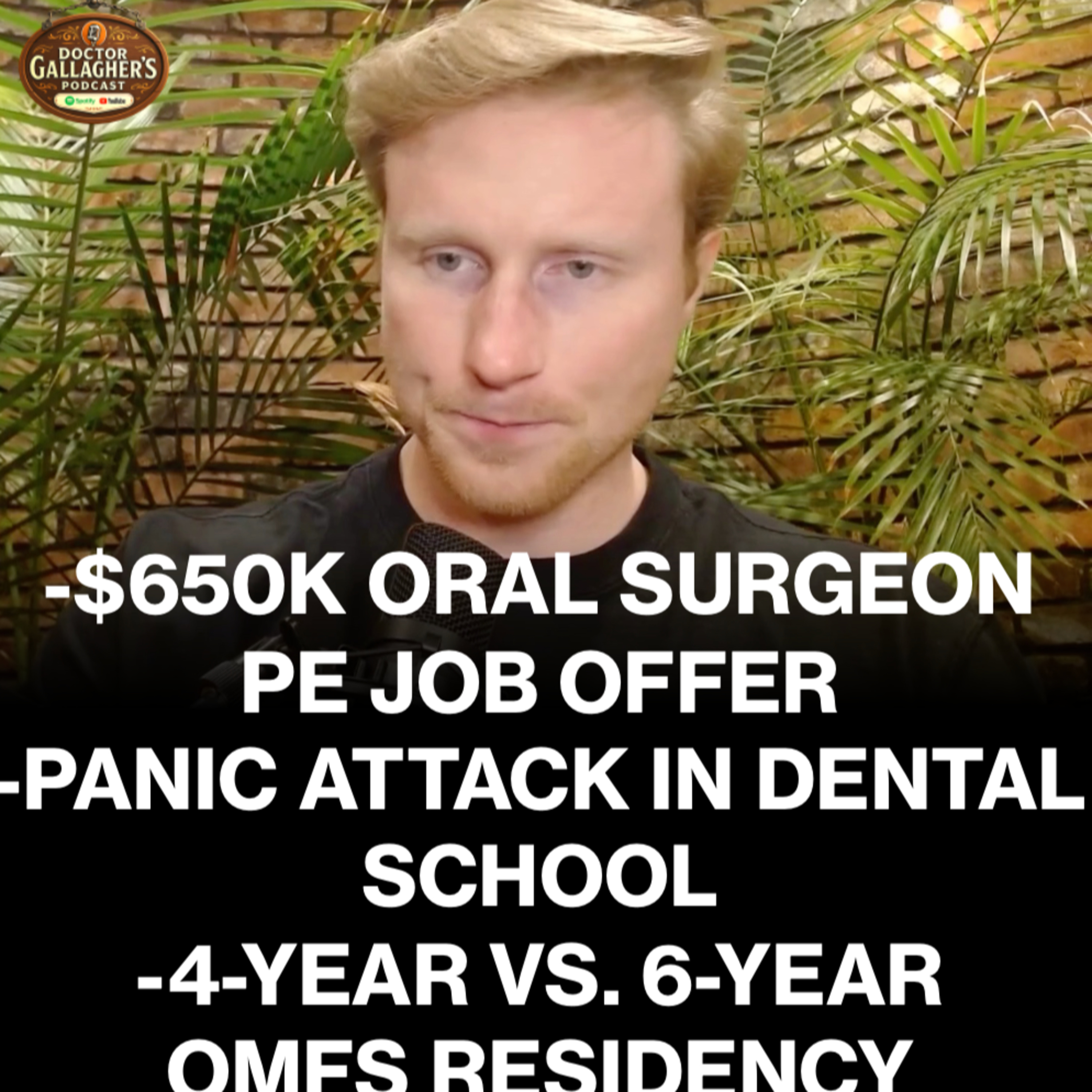 $650K Private Equity Oral Surgeon Job Offer, My Panic Attack in Dental School, 4-Year vs 6-Year Oral Surgery Residency