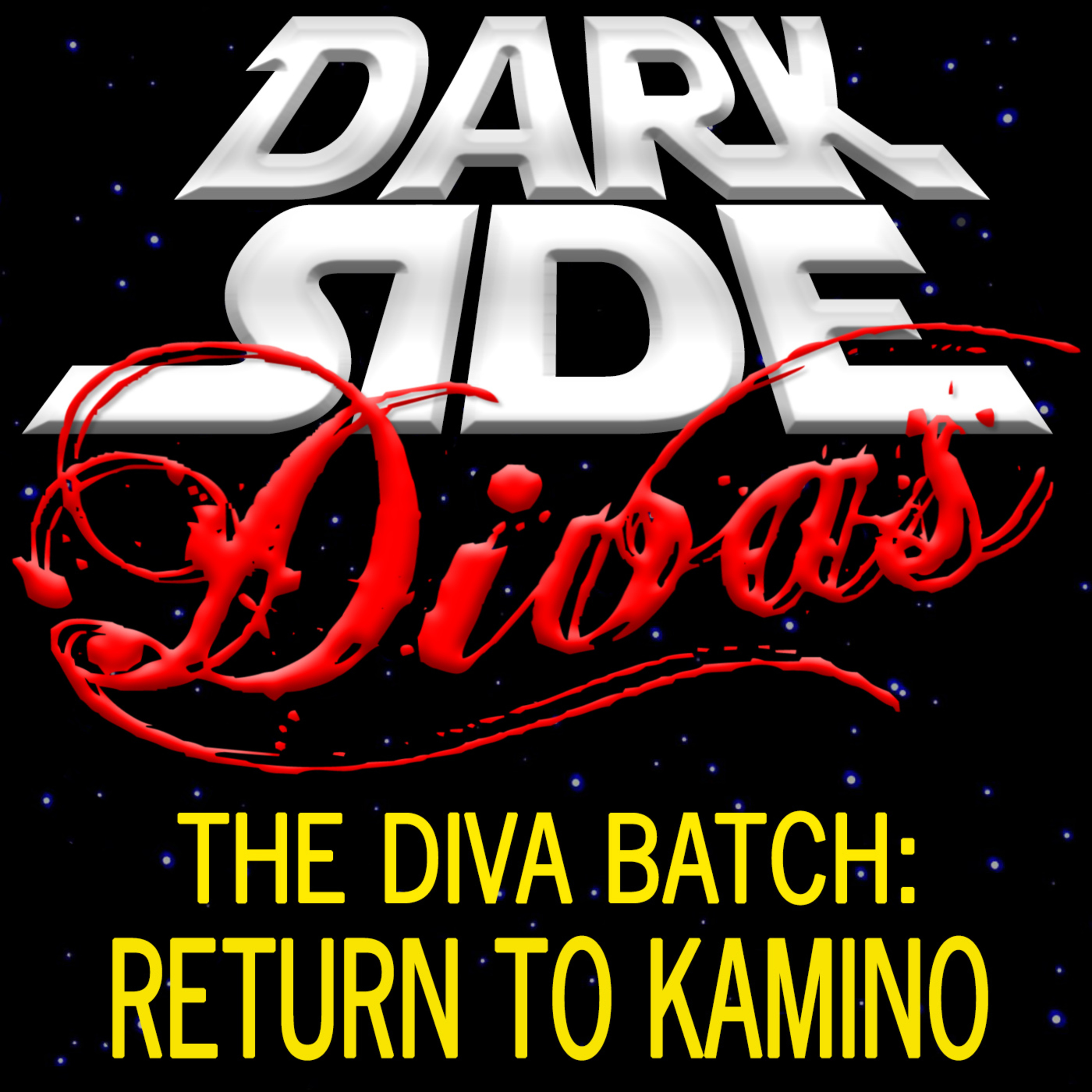 The Diva Batch - Return to Kamino