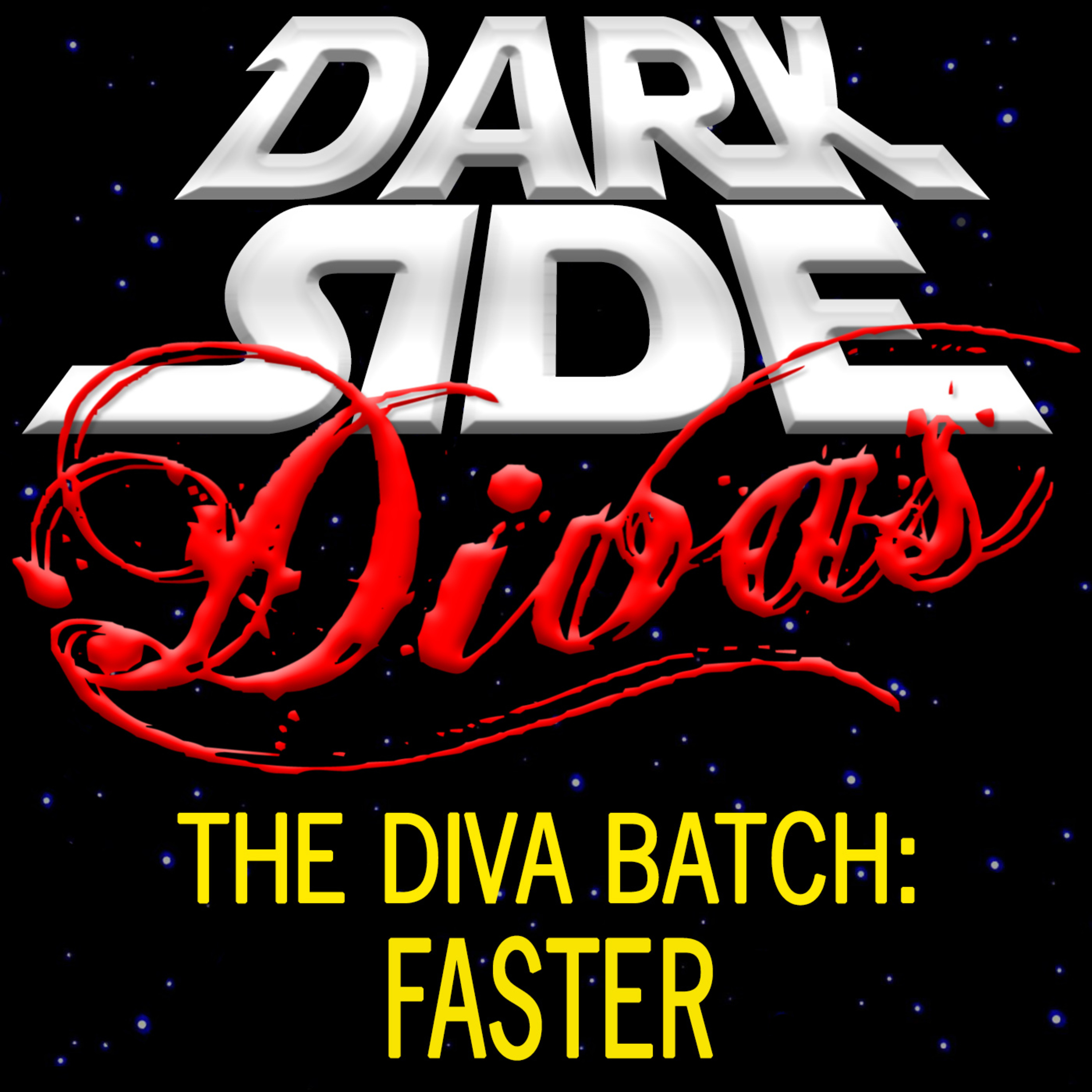 The Diva Batch - Faster