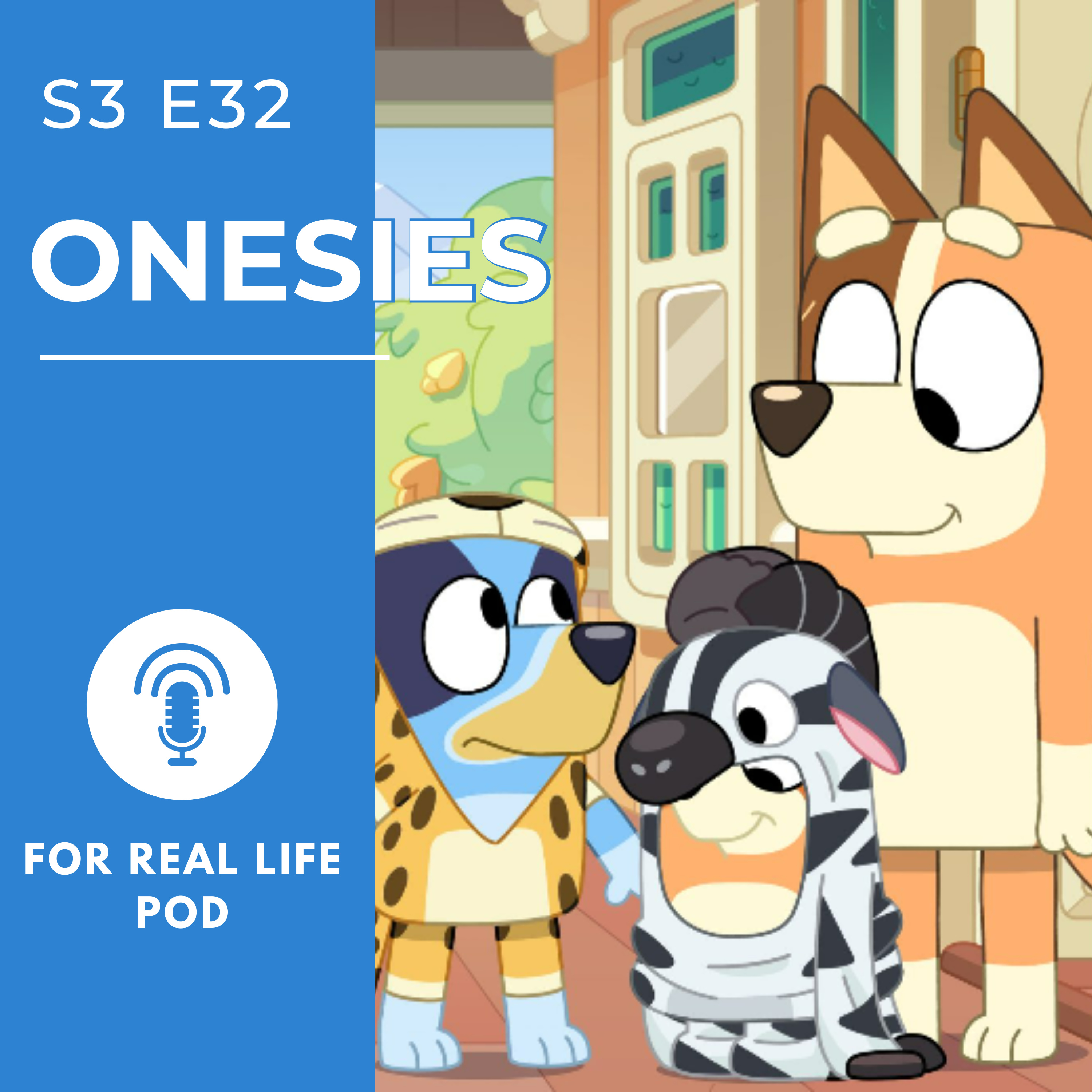 For Real Life Pod - Bluey Podcast