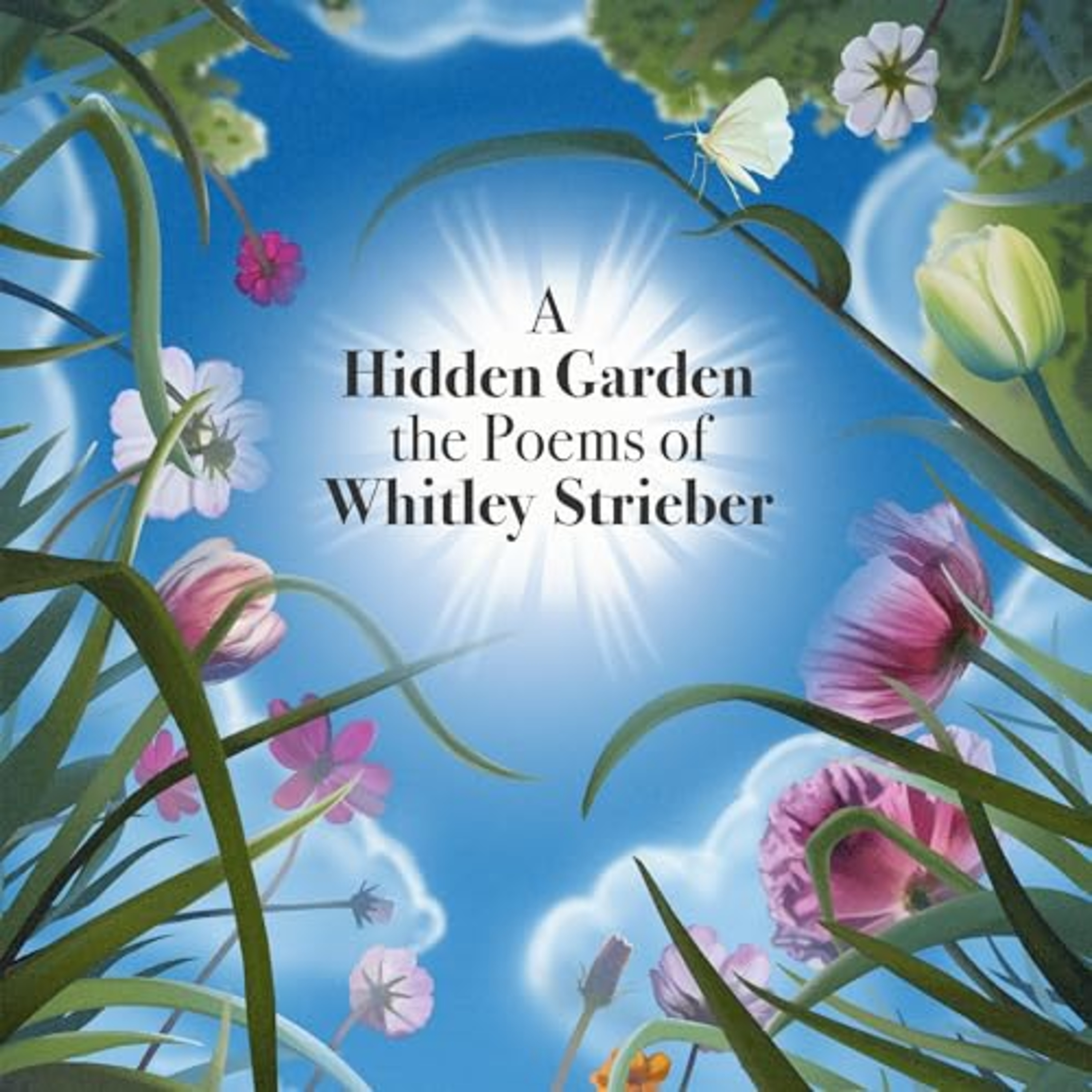 Opening The Door On A Life Of Poetic Thought, an appreciation of A Hidden Garden, The Poems Of Whitley Strieber episode artwork