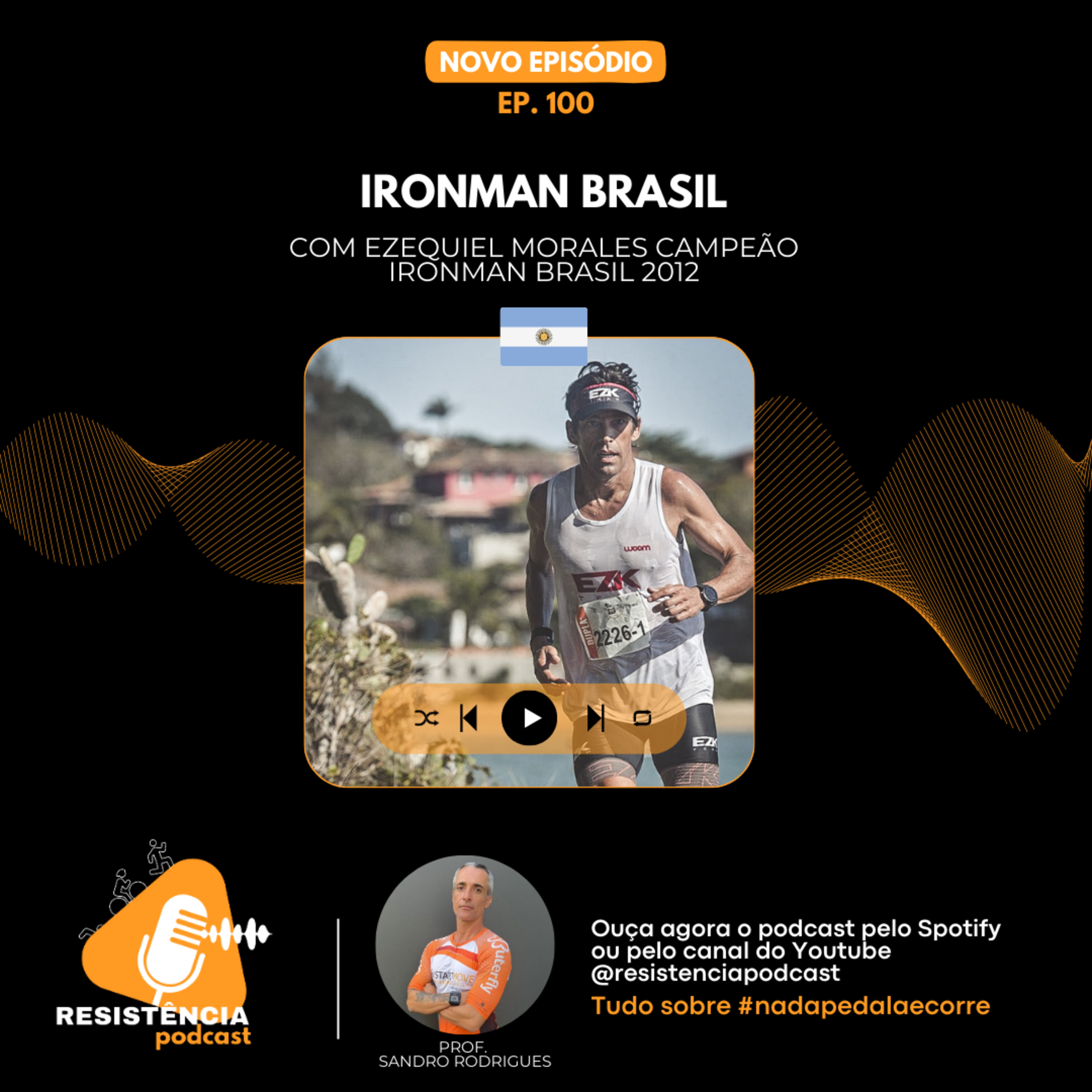 SO3E100 - IRONMAN BRASIL - Ezequiel Morales, o argentino vencedor do IM de Florianópolis 2012  episode artwork