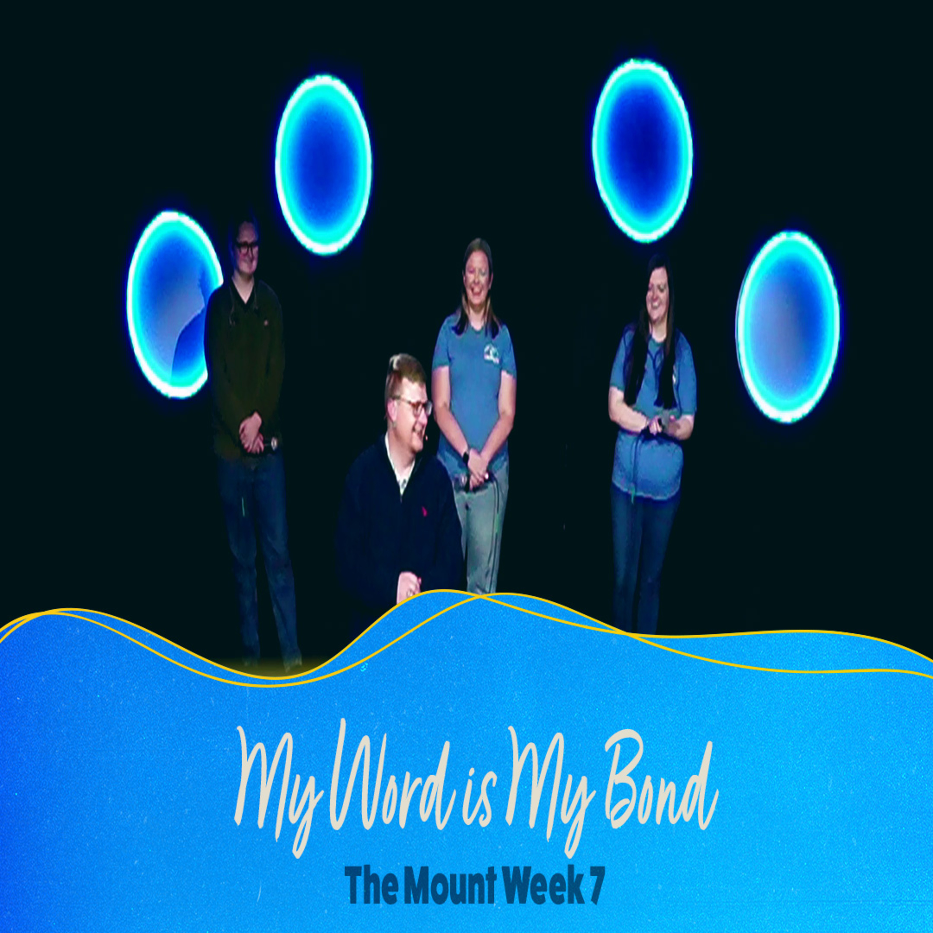 #myword is My Bond | #themount Week 7 episode artwork
