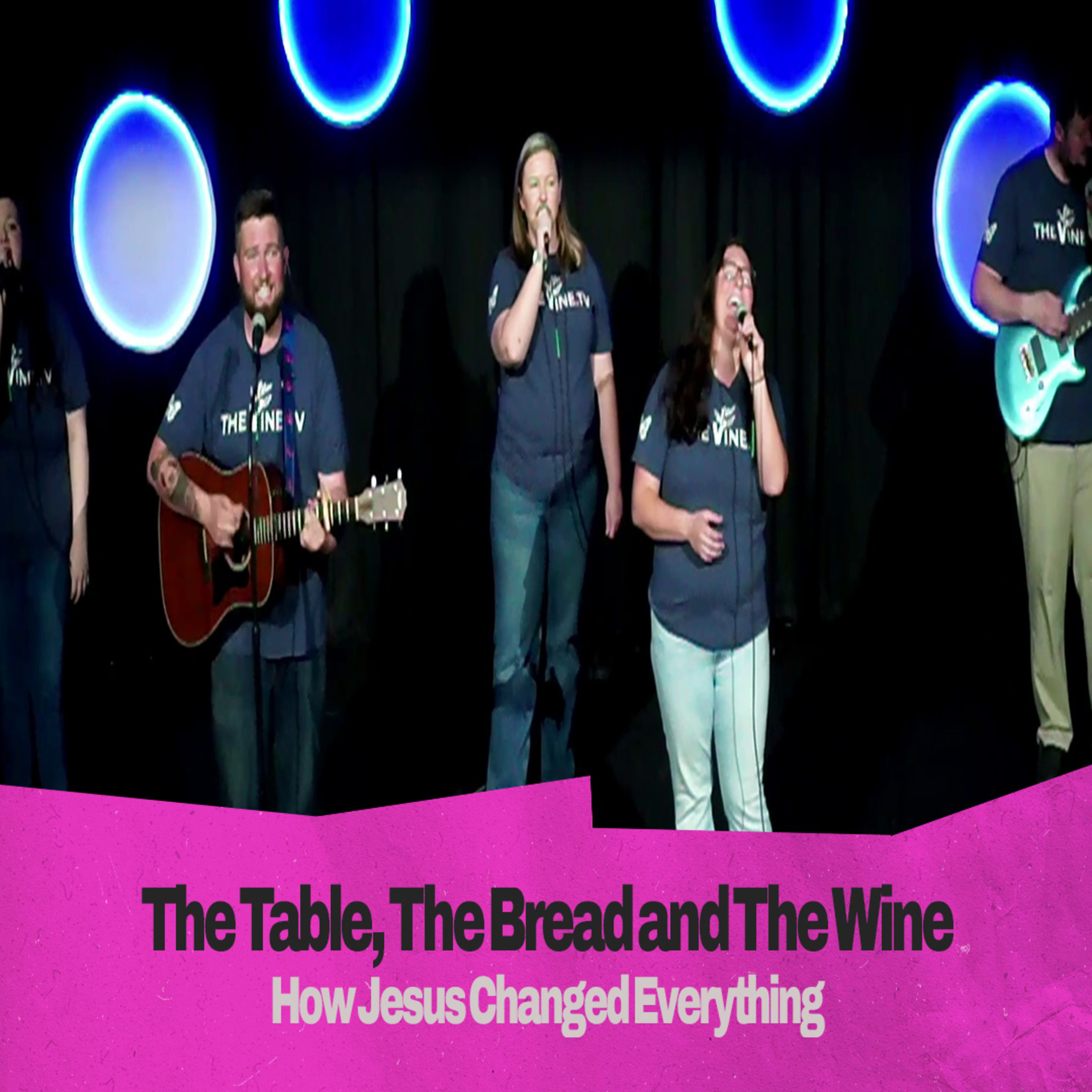 The Table, The Bread and The Wine | #jesuschangedeverything episode artwork