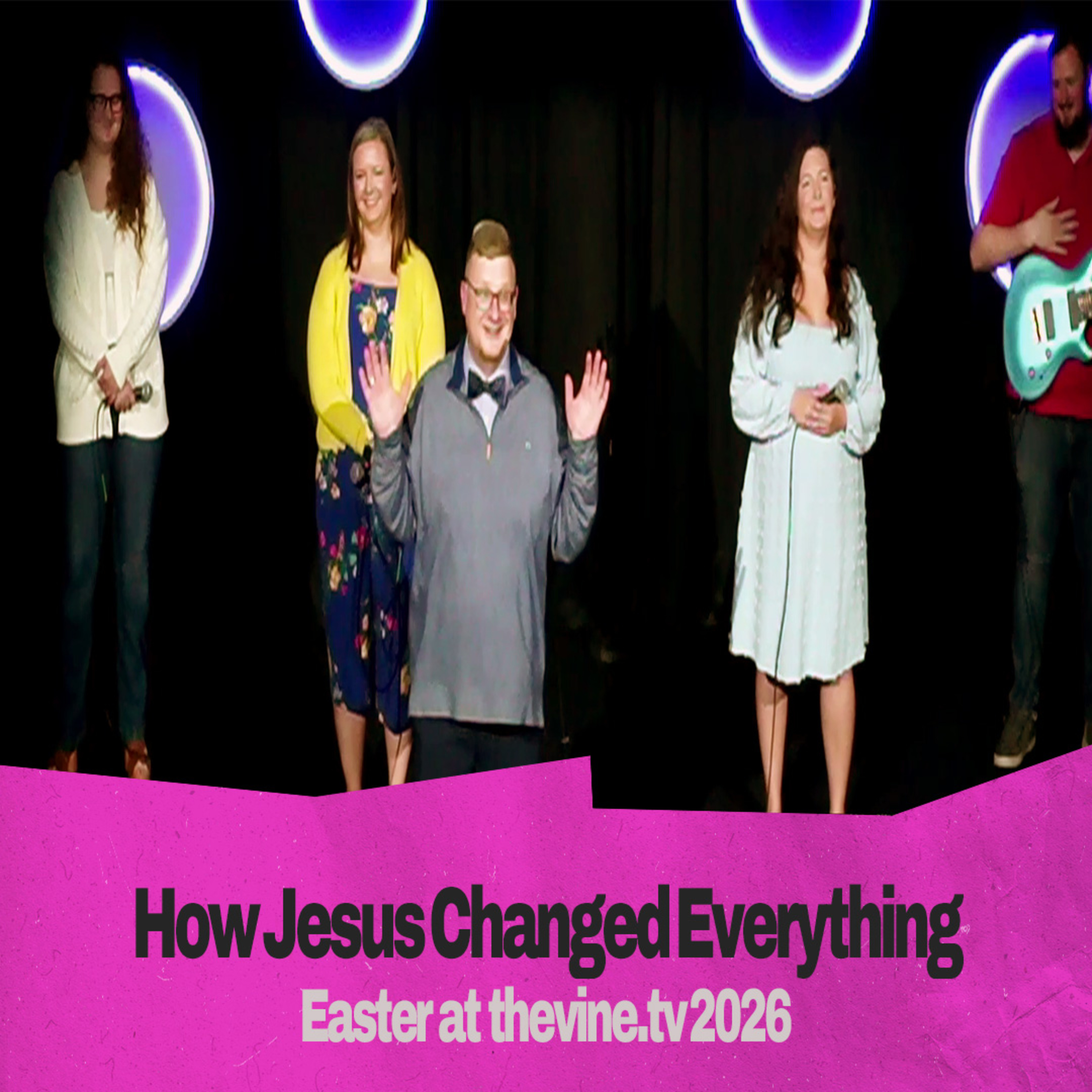 How Jesus Changed Everything [Easter at thevine.tv 2026] episode artwork