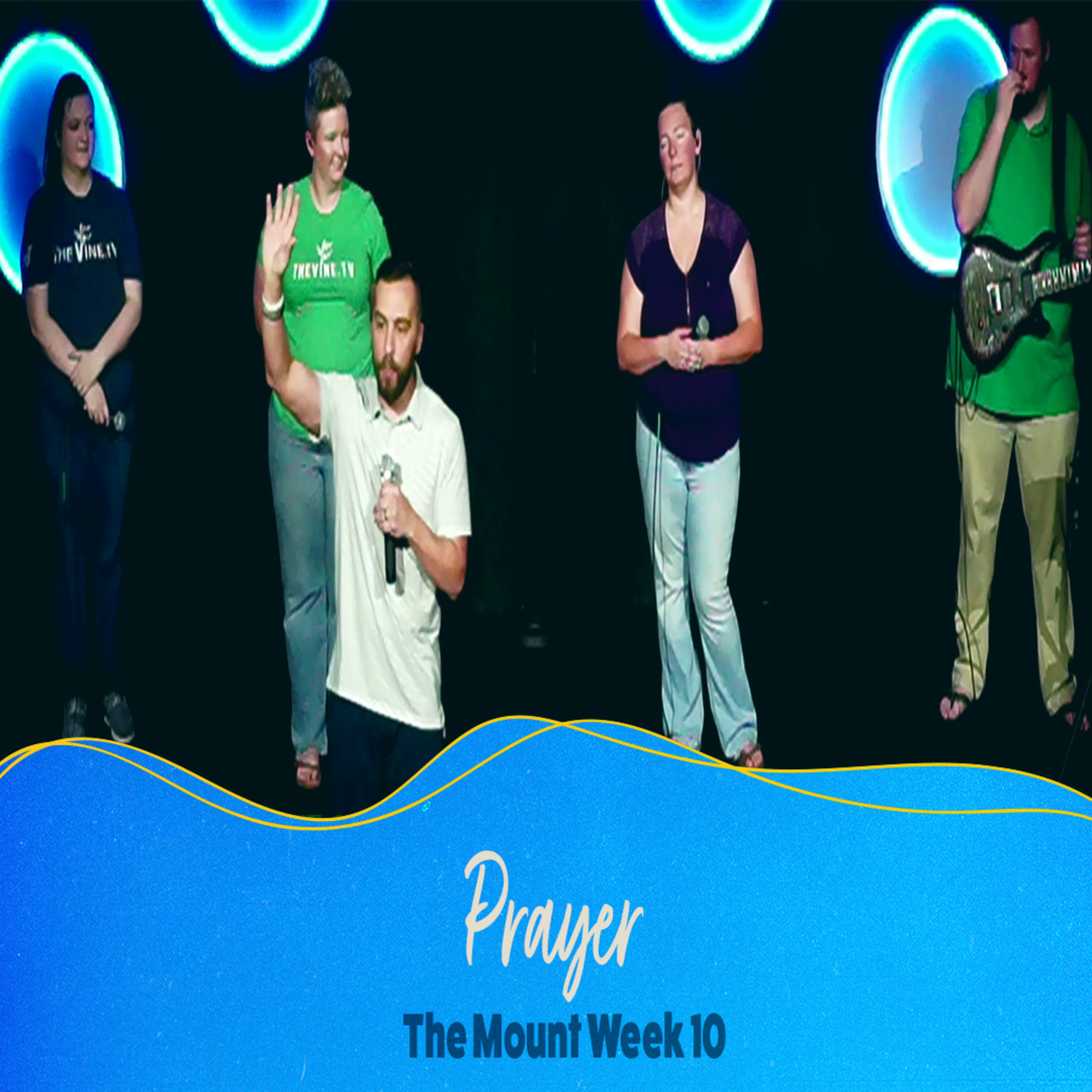#prayer | #themount Week 10 episode artwork