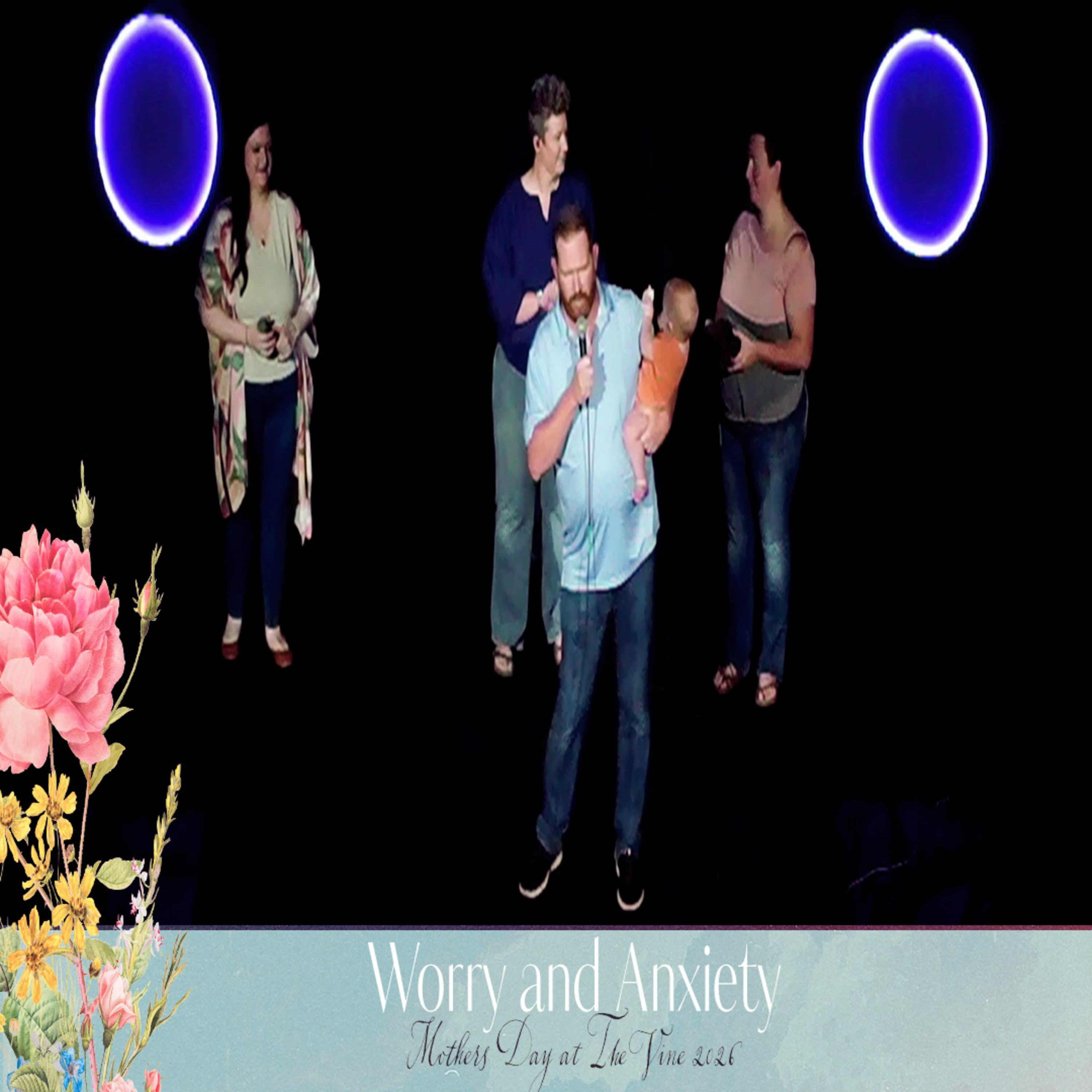 Worry and Anxiety | Mother's Day 2026 at thevine.tv episode artwork