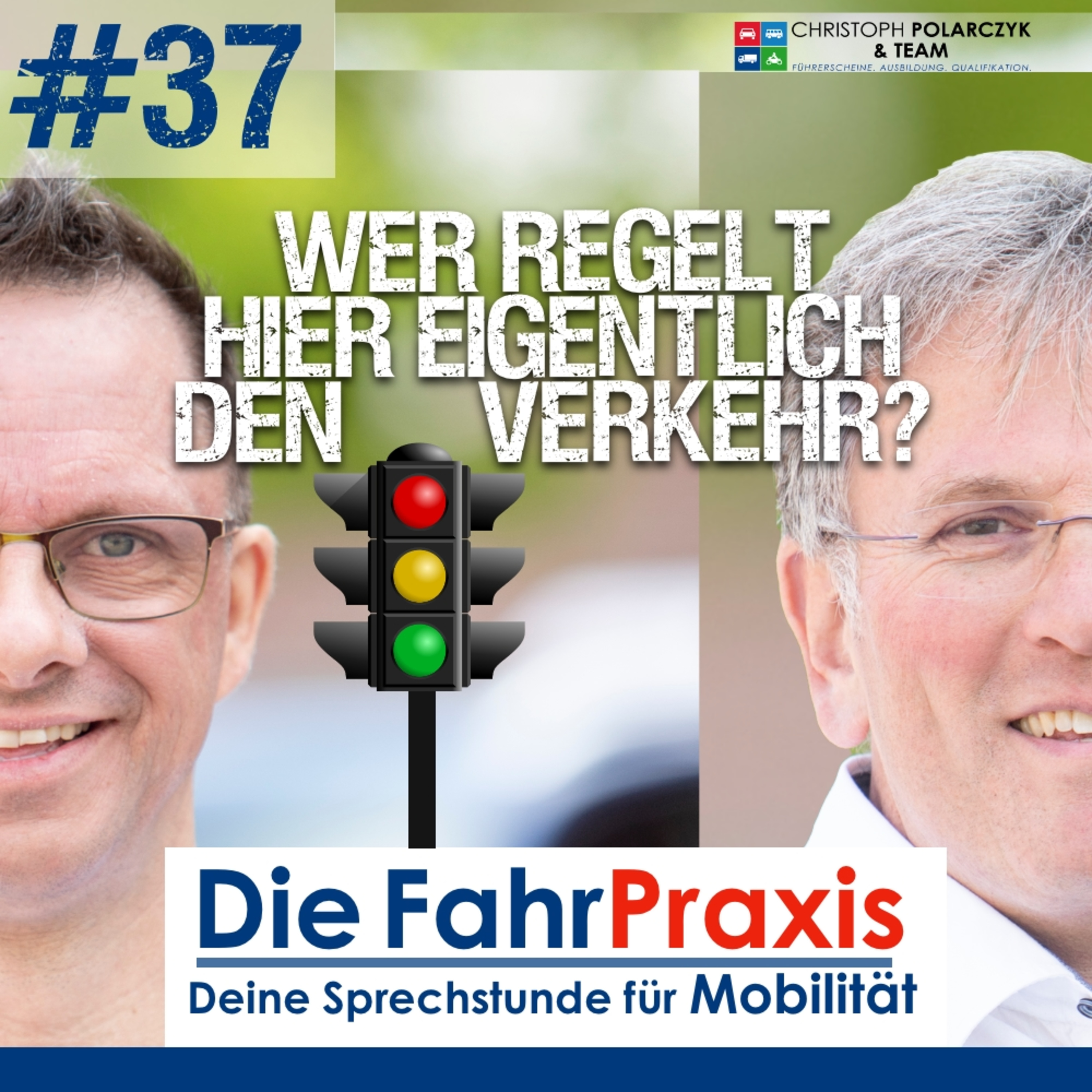 #37 Theoretisch FahrPraxis - Wer regelt hier eigentlich den Verkehr?