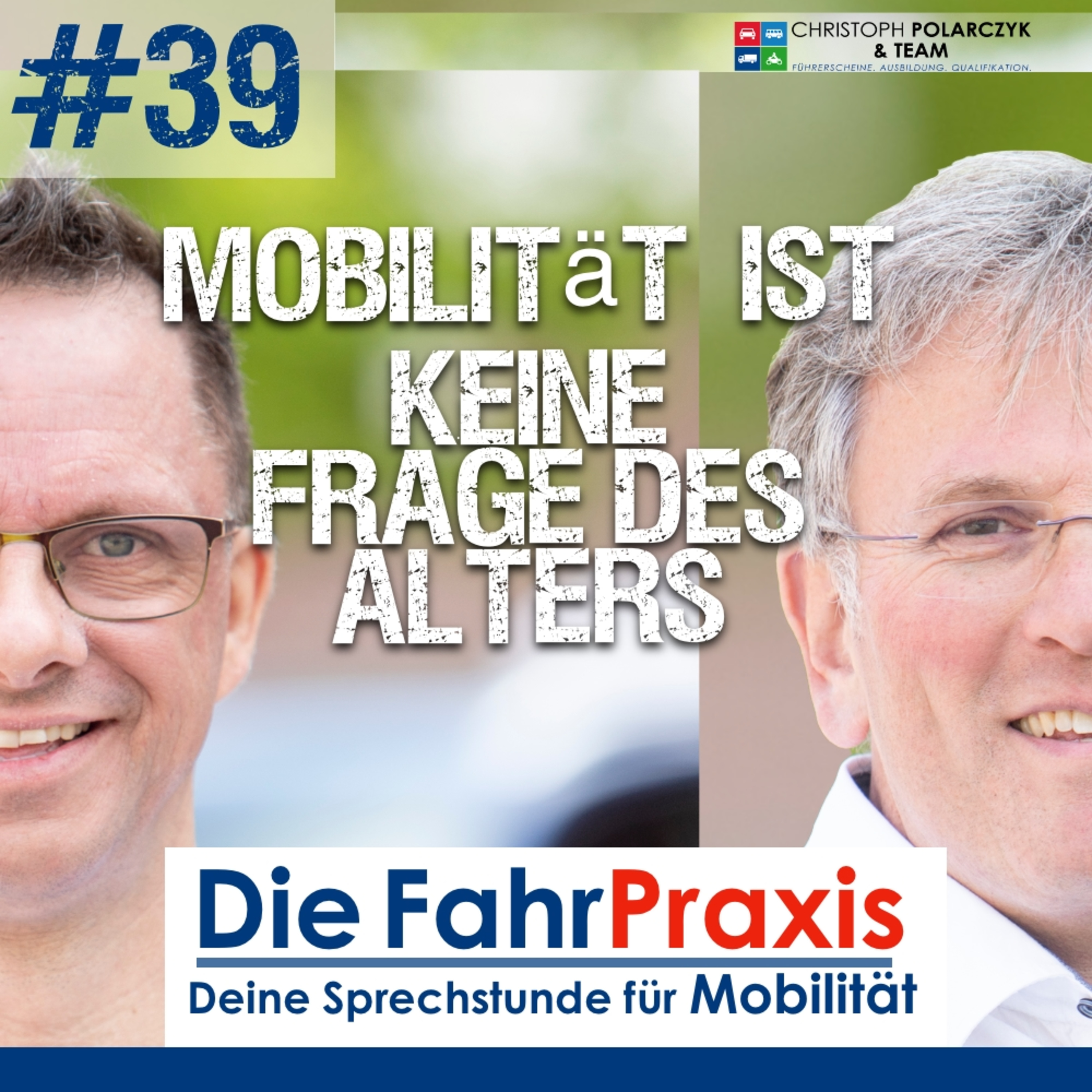 #39 Mobilität ist KEINE Frage des Alters