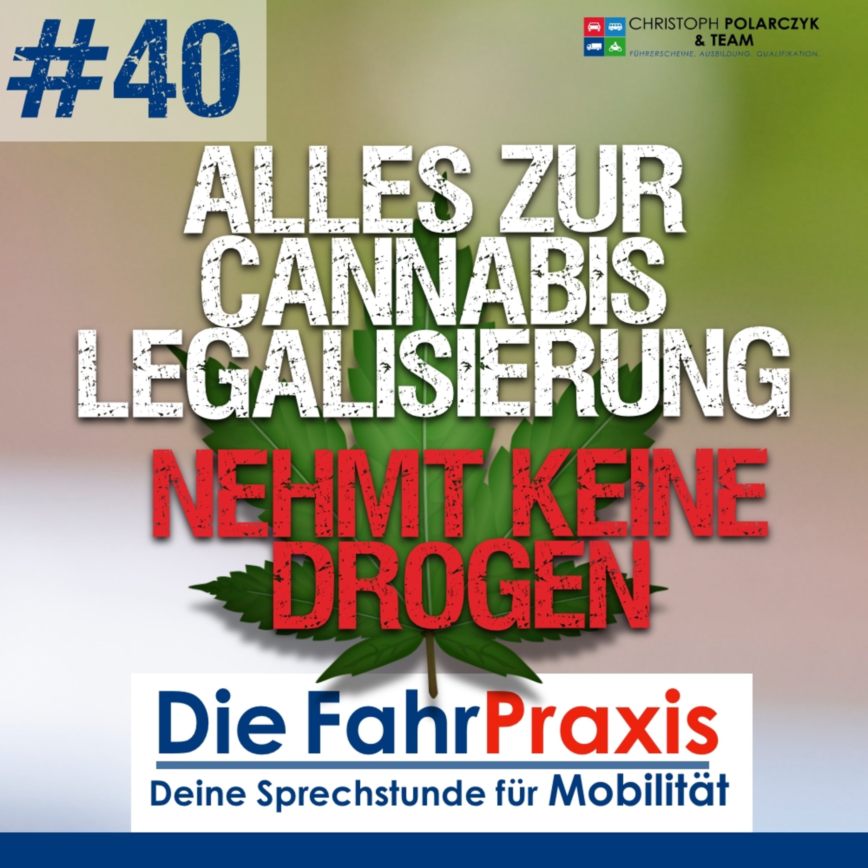 #40 Cannabis Legalisierung