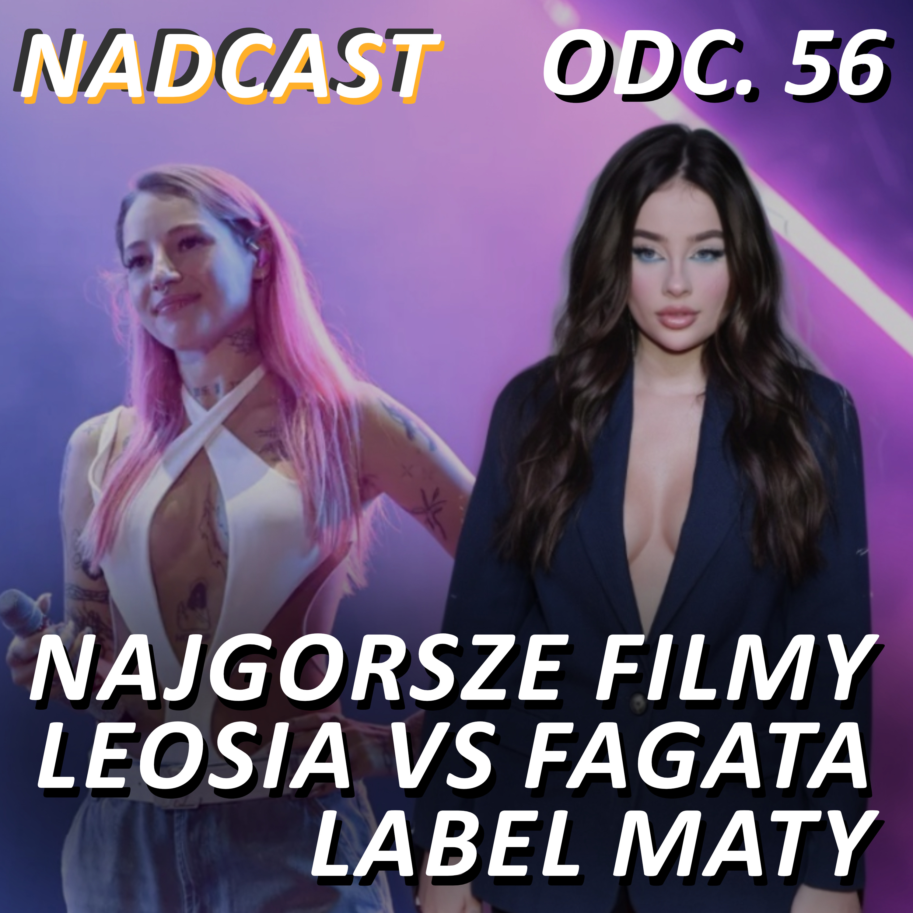 NAJGORSZE FILMY, HISTORIA, YOUNG LEOSIA vs FAGATA + KACPER BŁOŃSKI, MATA | Nadcast odc. 56 episode artwork