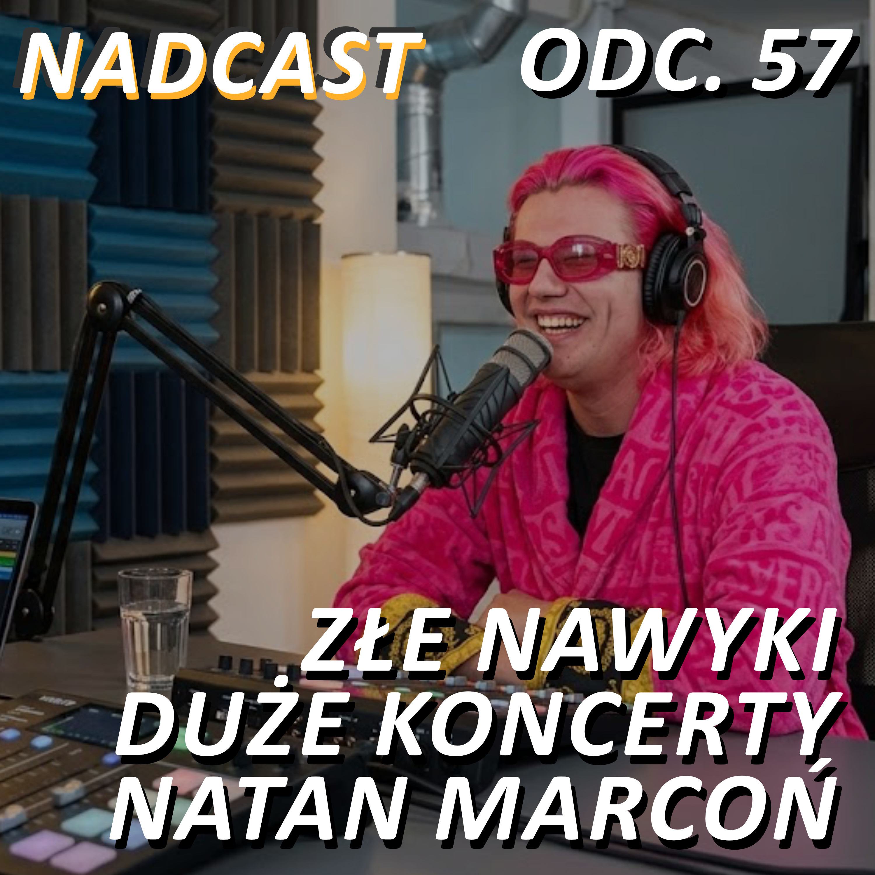 ZŁE NAWYKI, Nowe HITY kinowe? DUŻE KONCERTY i 44-100, NATAN MARCOŃ, ADRIAN POLAK | Nadcast odc. 57 episode artwork