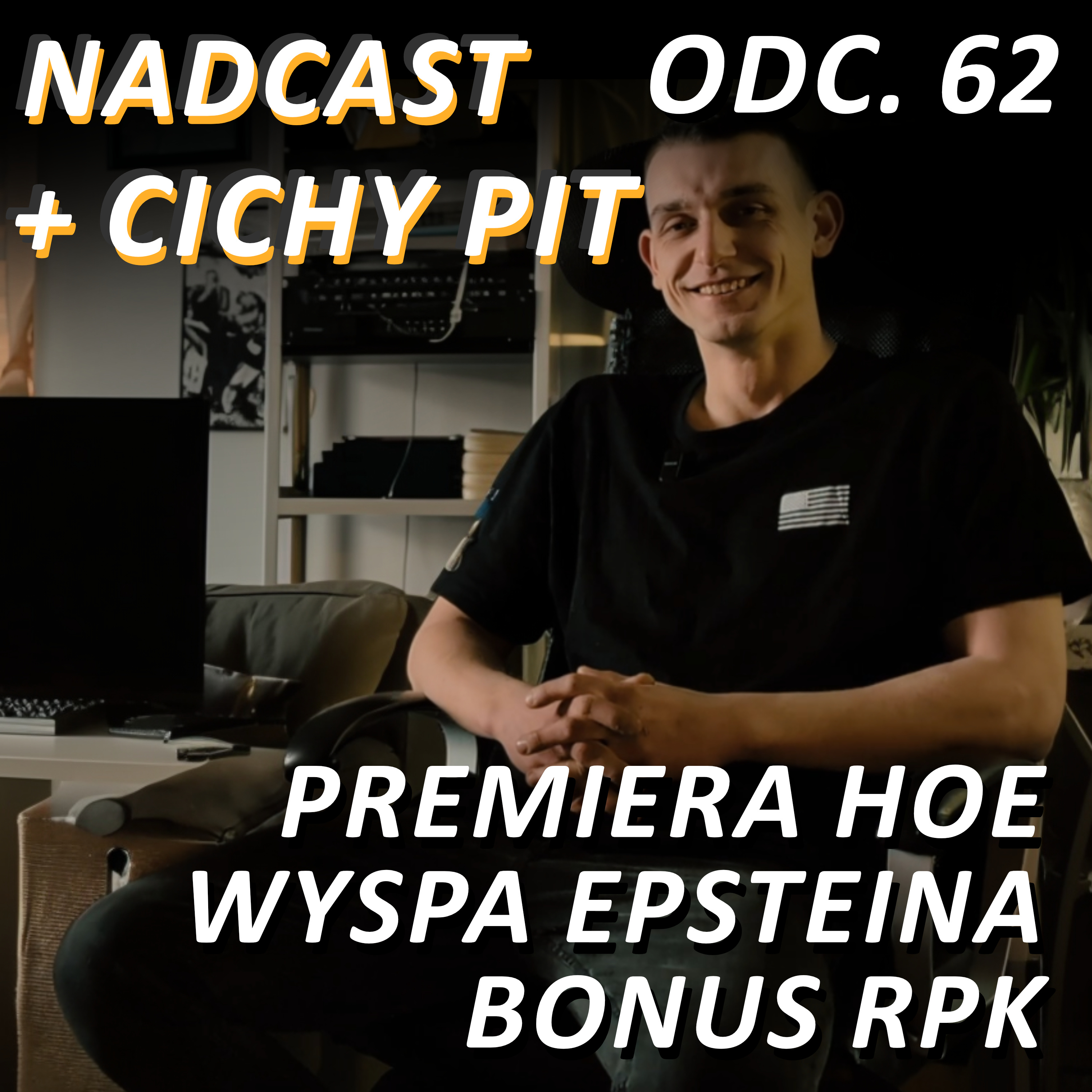 EPSTEIN, PREMIERA płyty HOE, DUBIEL wygrał z WARDĘGĄ! BONUS I GRANDE + CICHY PIT | Nadcast odc. 62 episode artwork