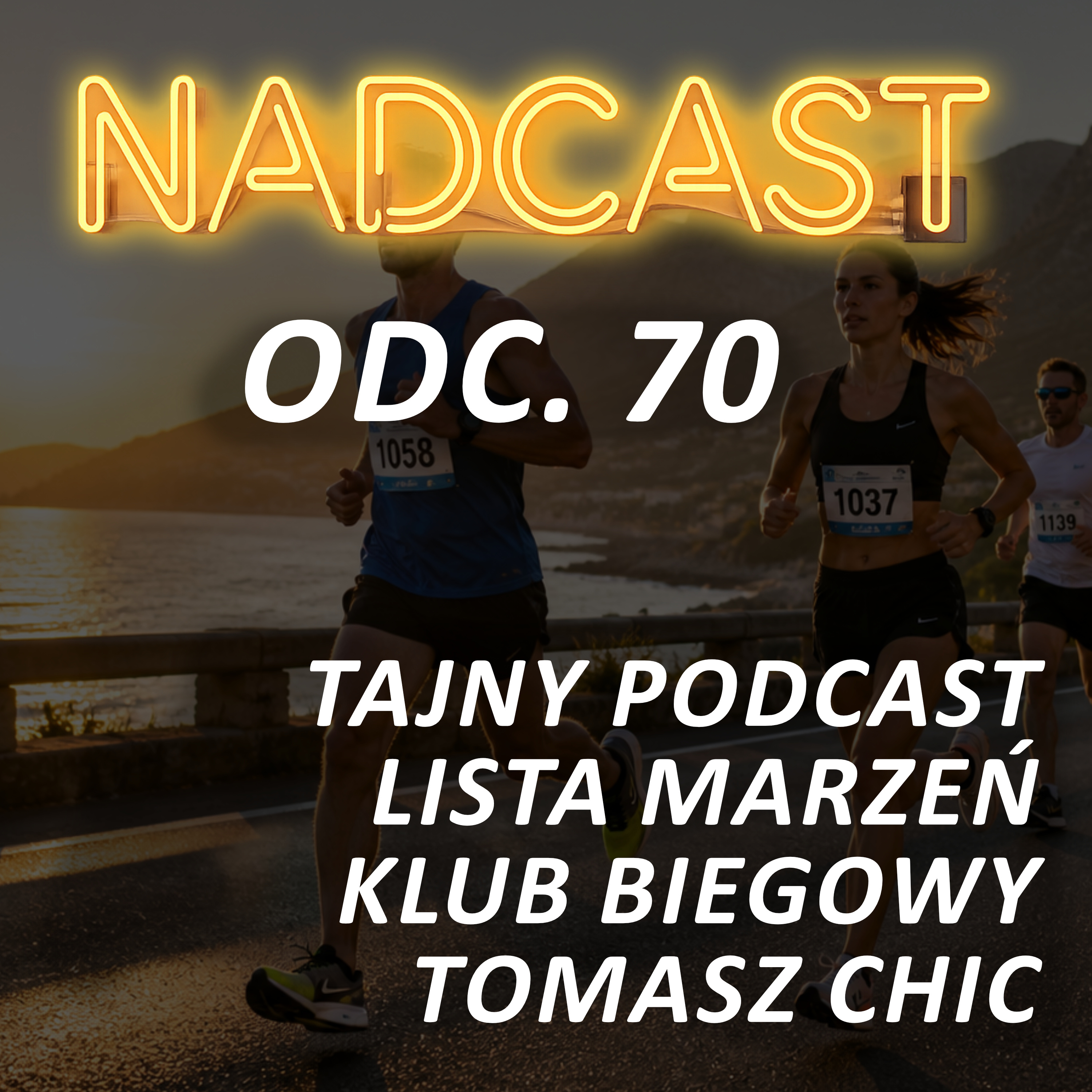 TAJNY PODCAST, ŁATWOGANG, Lista MARZEŃ, Klub BIEGOWY, VLOGI, TOMASZ CHIC, GONCIARZ | Nadcast odc. 70 episode artwork