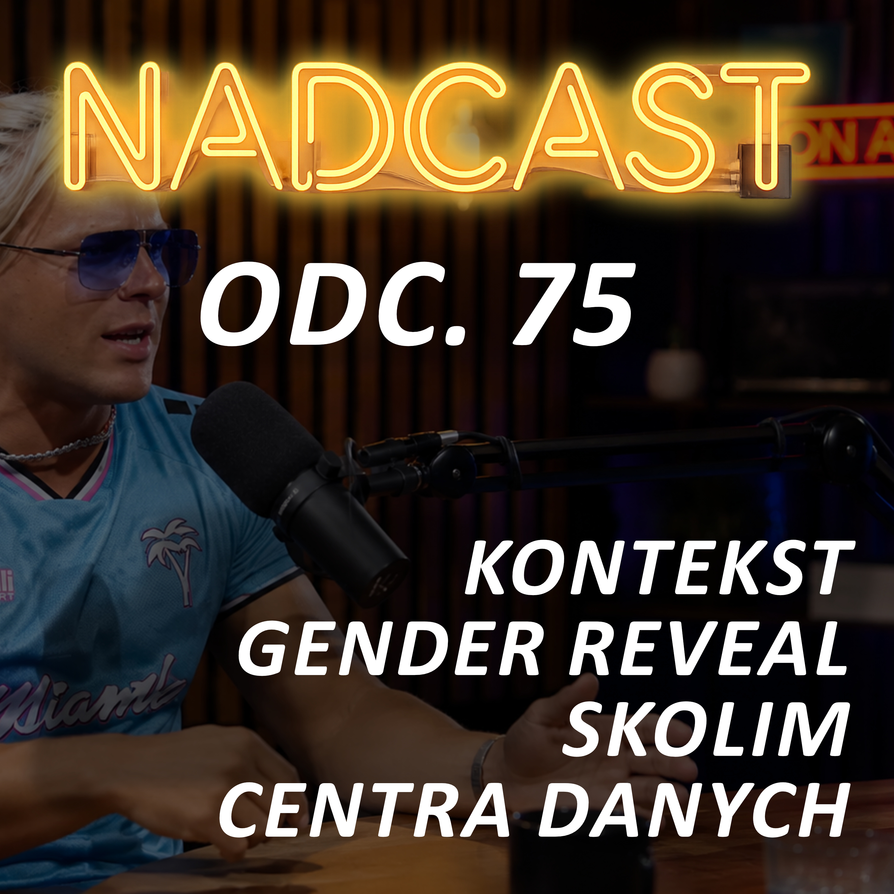 KONTEKST SŁOWA, GENDER REVEAL, SKOLIM, Dziarma, MEDIA Miejskie, Centra danych | Nadcast odc. 75 episode artwork