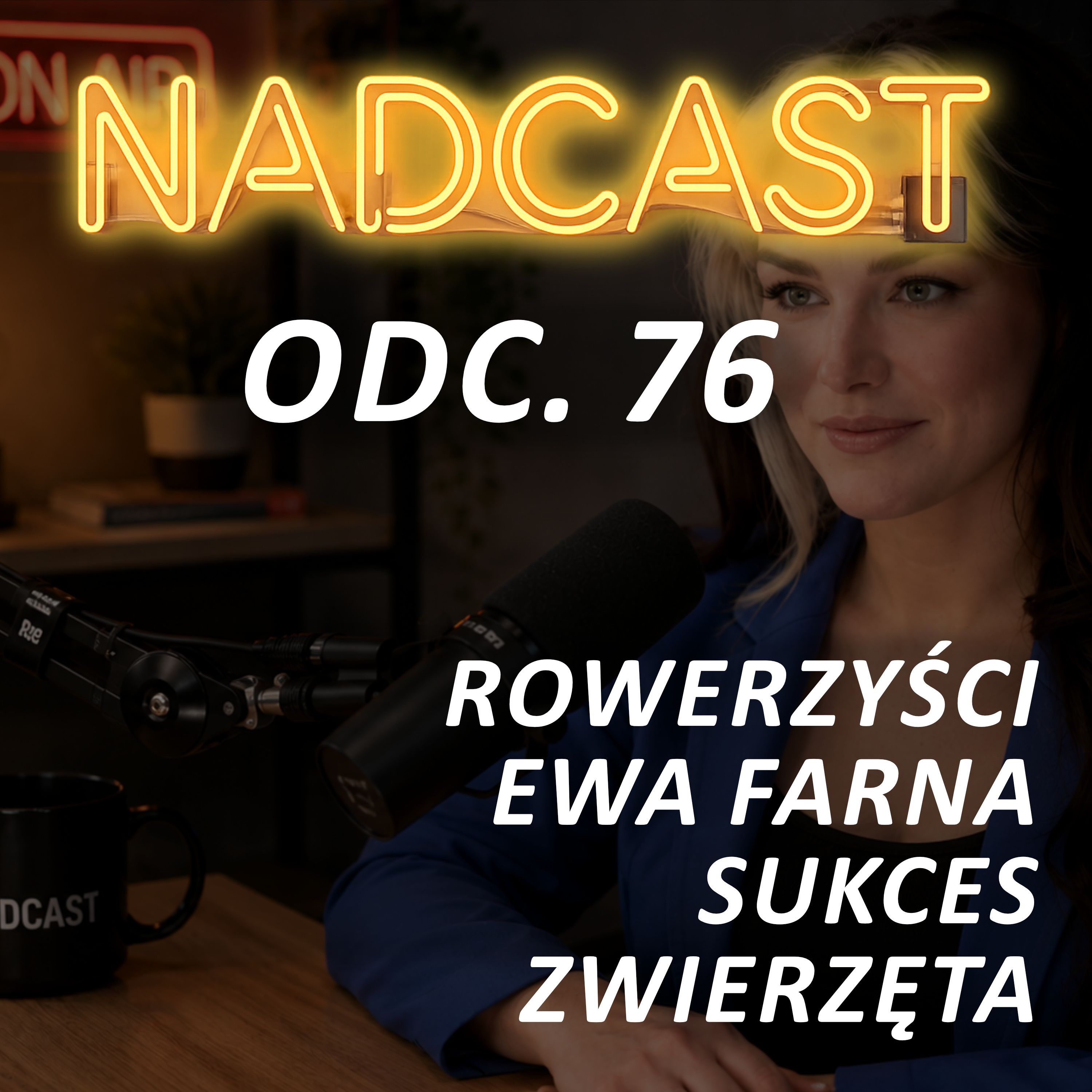 Śląskie Święto Rowerzysty, EWA FARNA ❤️, INSPIRACJA DEJLEM,QueQuality, ZWIERZĘTA | Nadcast odc. 76 episode artwork
