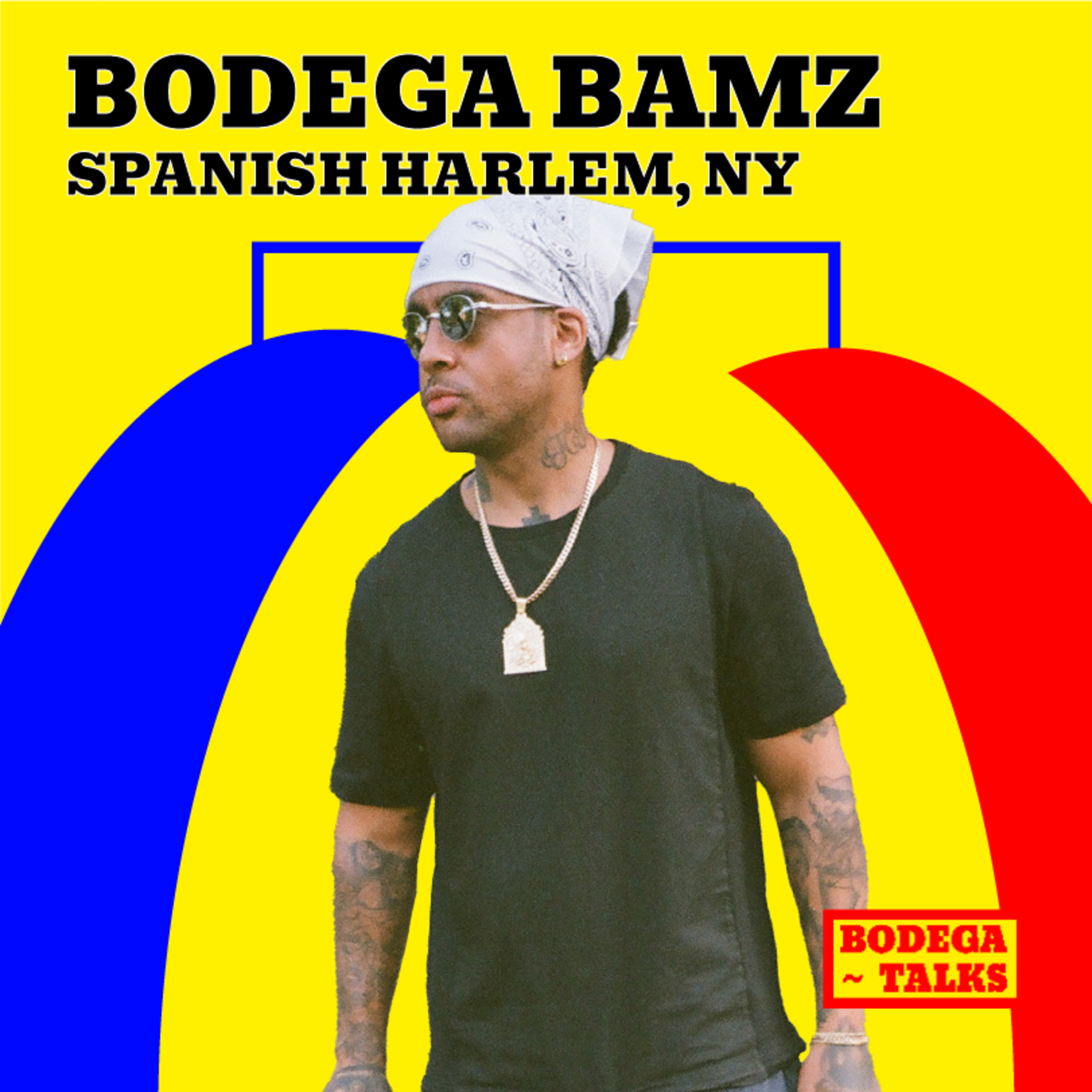 Bodega Bamz Talks His Homage to A$AP Yams, Spanish Harlem & TANBOYS episode artwork