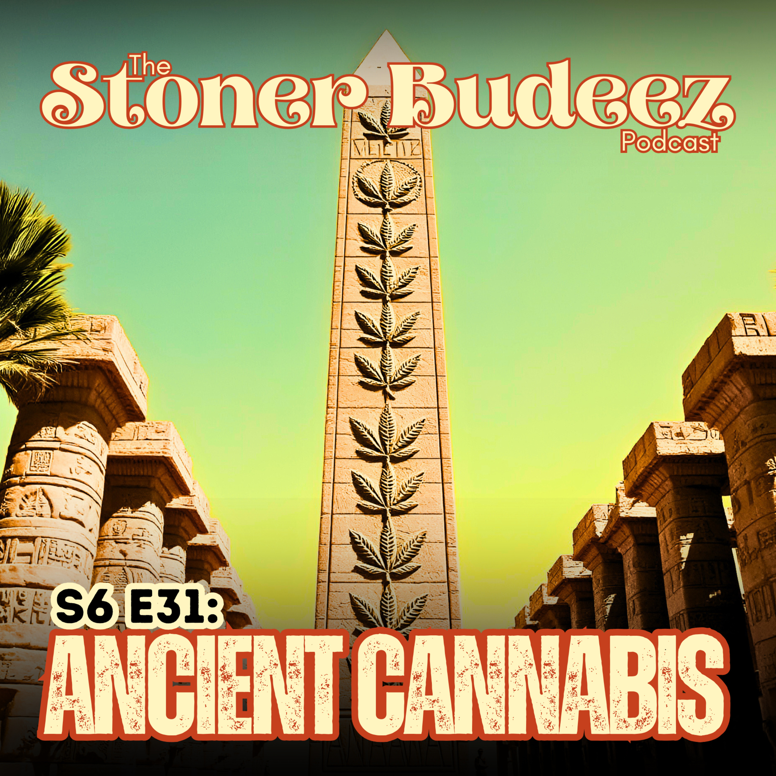 S6 E31: Ancient Cannabis episode artwork