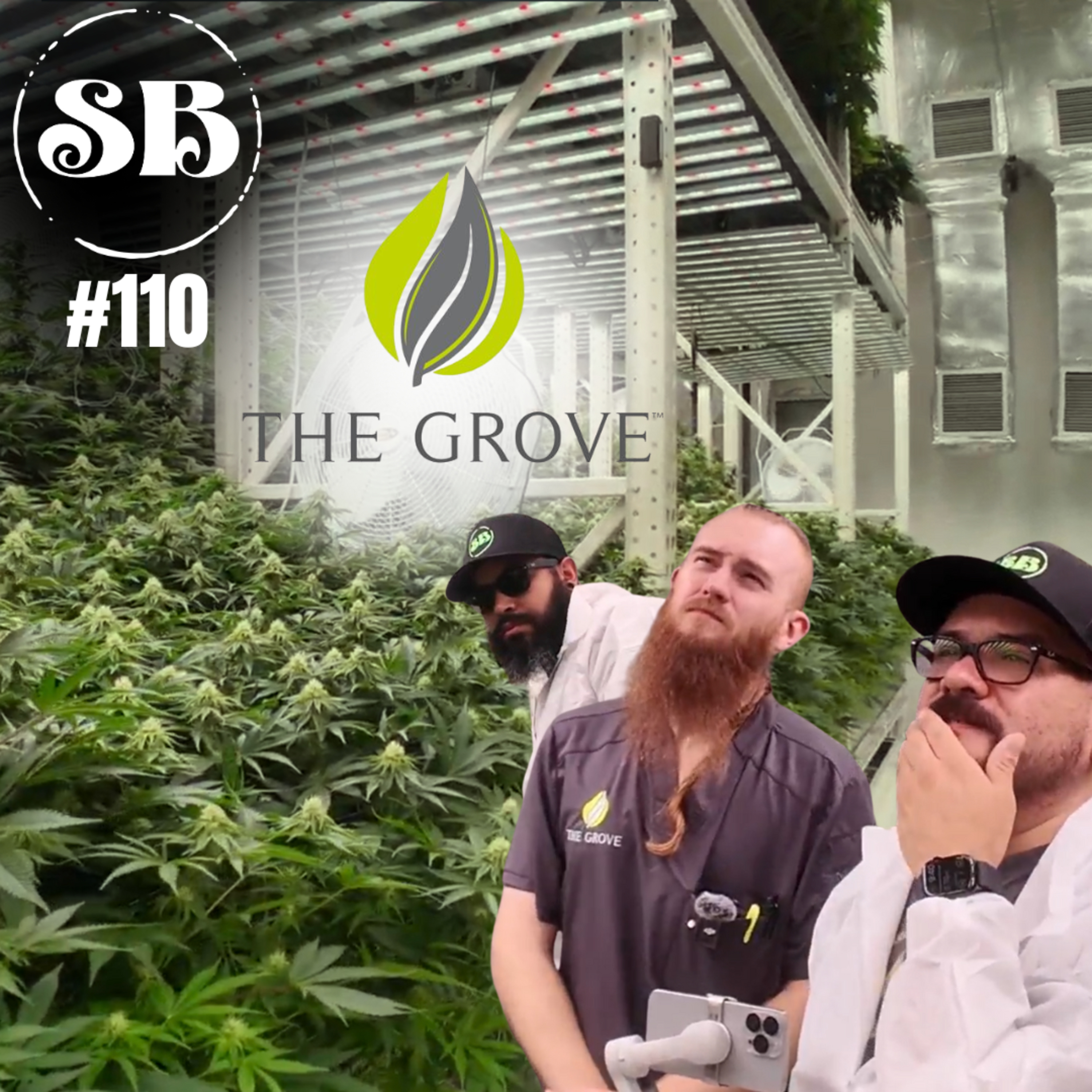 E110: The Grove Growhouse Tour episode artwork