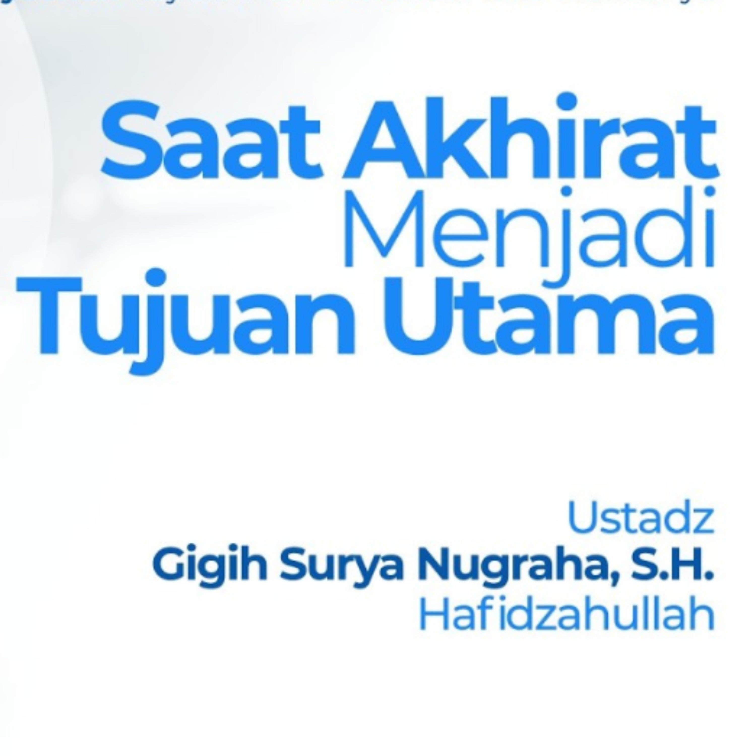 Saat Akhirat Menjadi Tujuan Utama  episode artwork