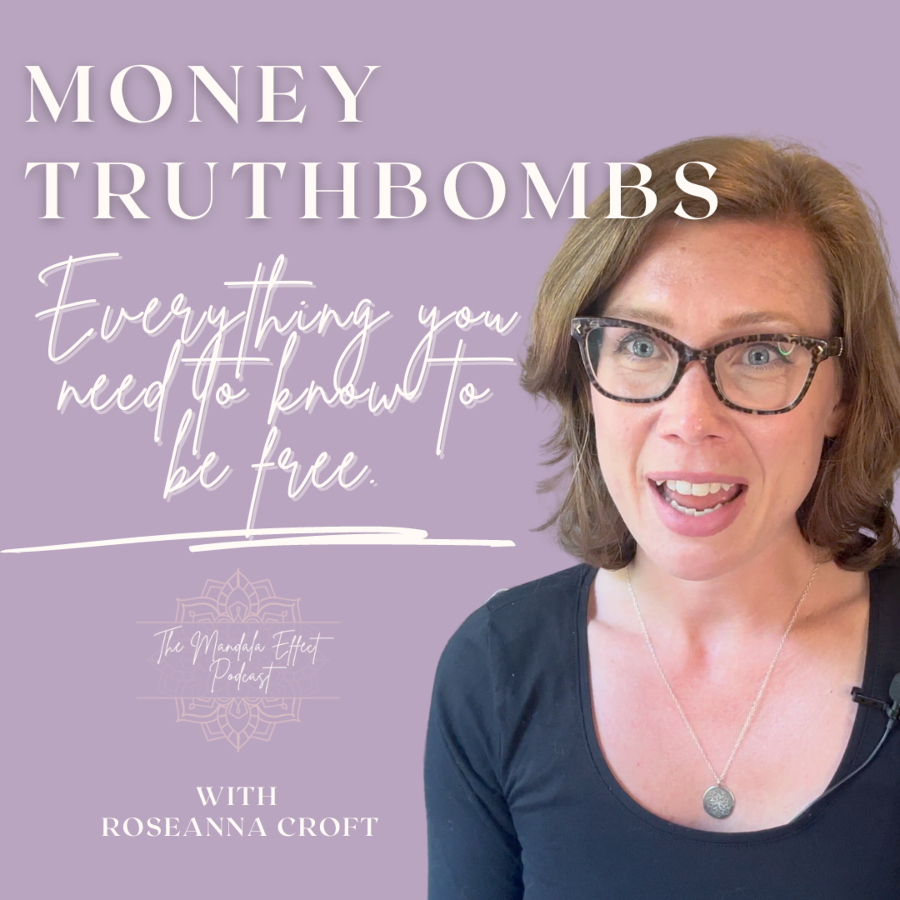 Money Truths: You Need To Know This About Money To Be Free episode artwork
