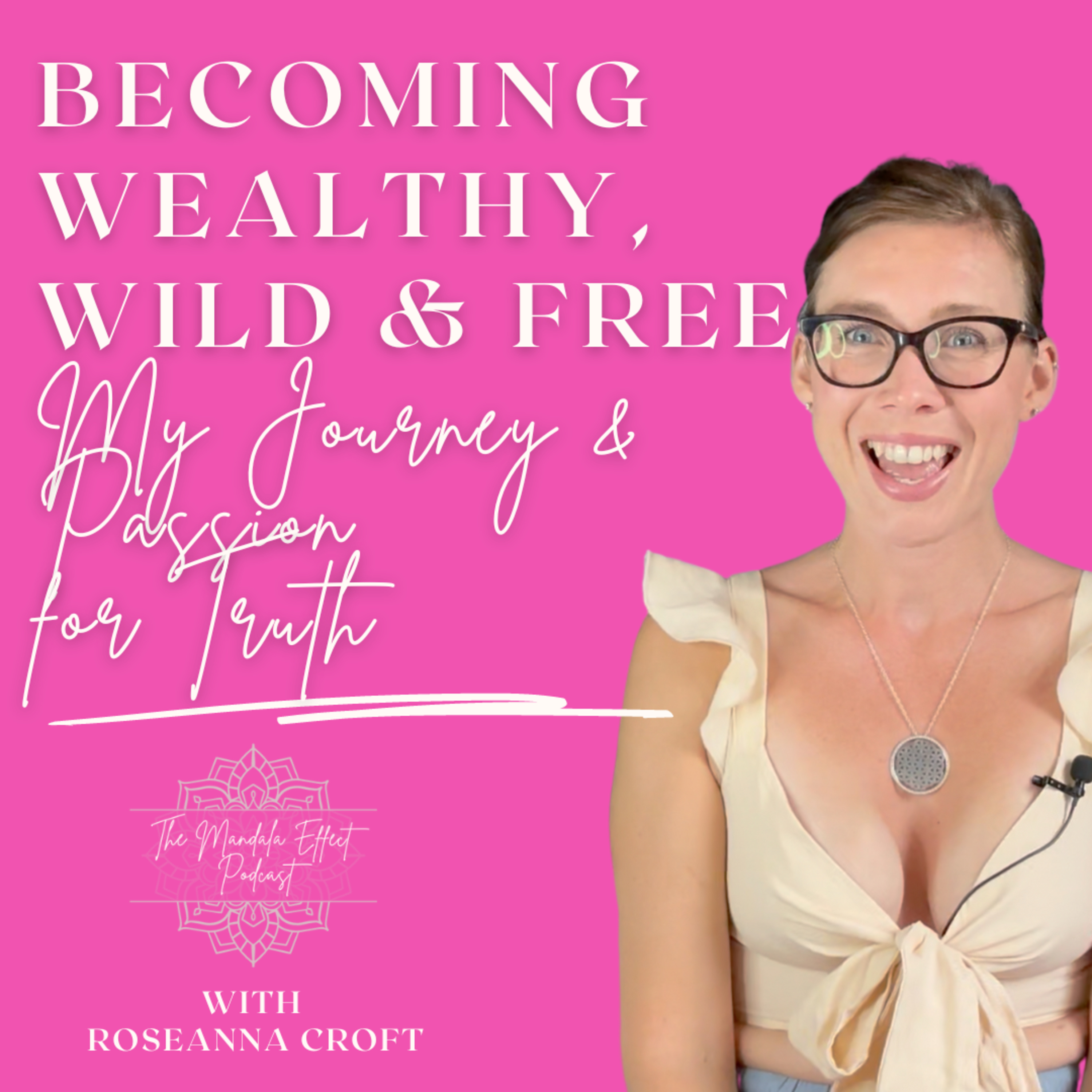 Becoming Wealthy, Wild & Free - My Journey & Passion episode artwork