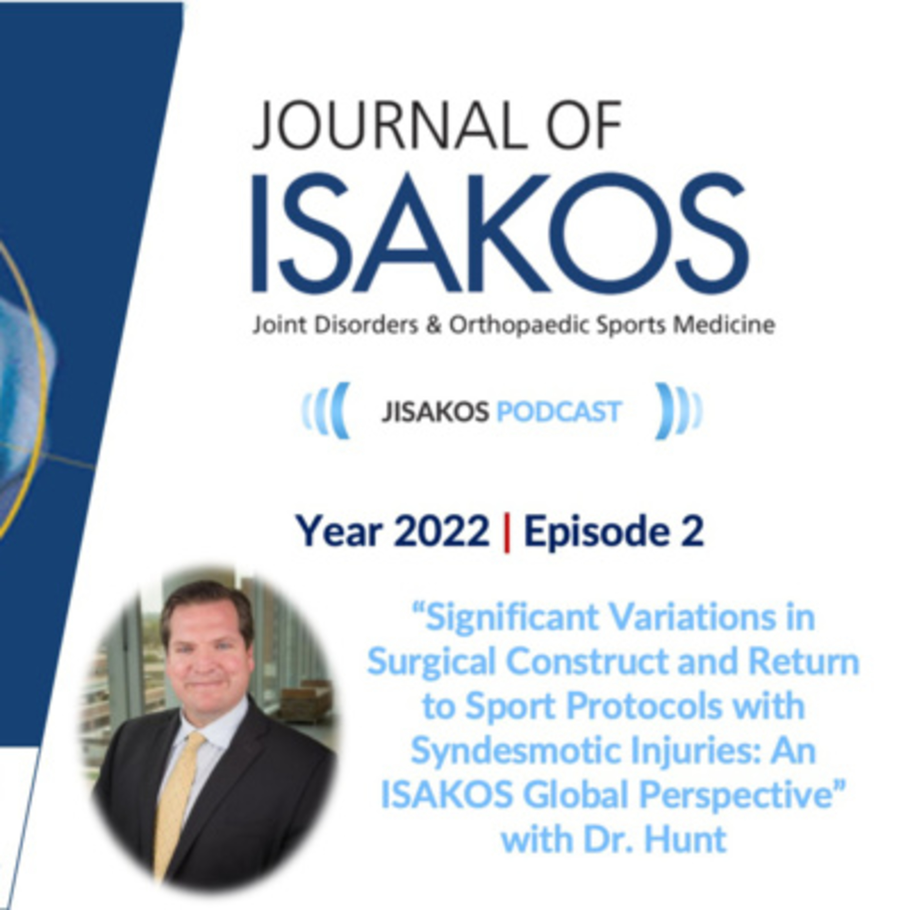 Significant Variations in Surgical Construct and Return to Sport Protocols with Syndesmotic Injuries: An ISAKOS Global Perspective episode artwork