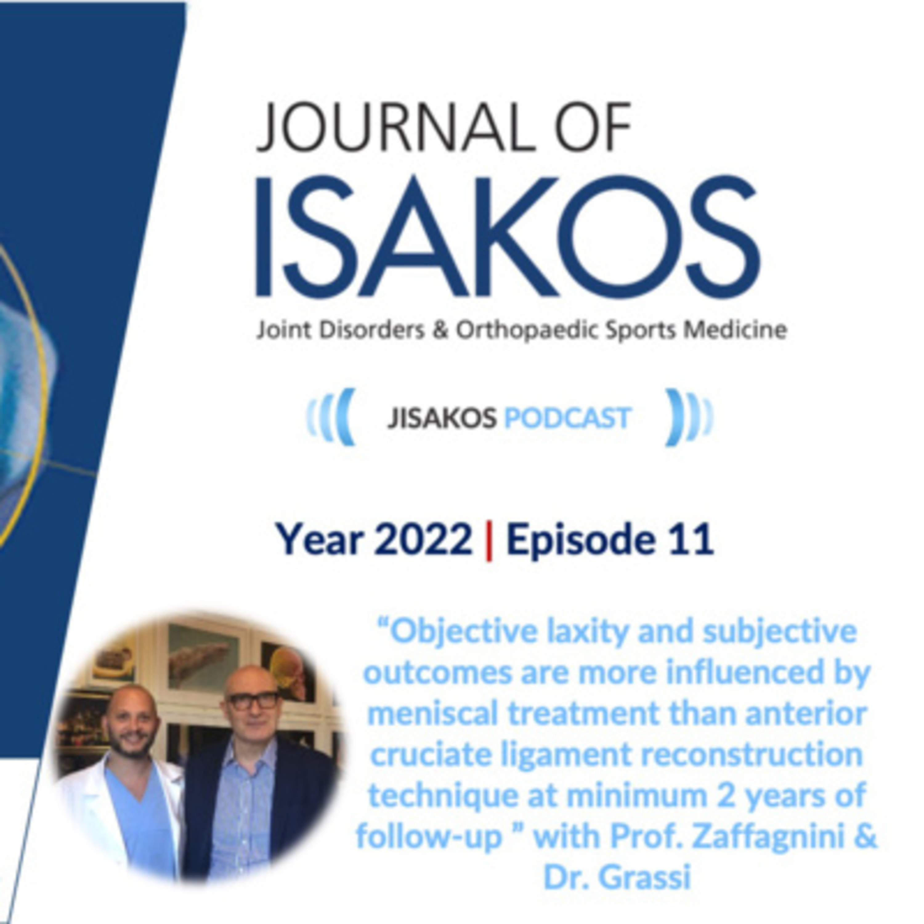 Objective laxity and subjective outcomes are more influenced by meniscal treatment than anterior cruciate ligament reconstruction technique at minimum2 years of follow-up episode artwork