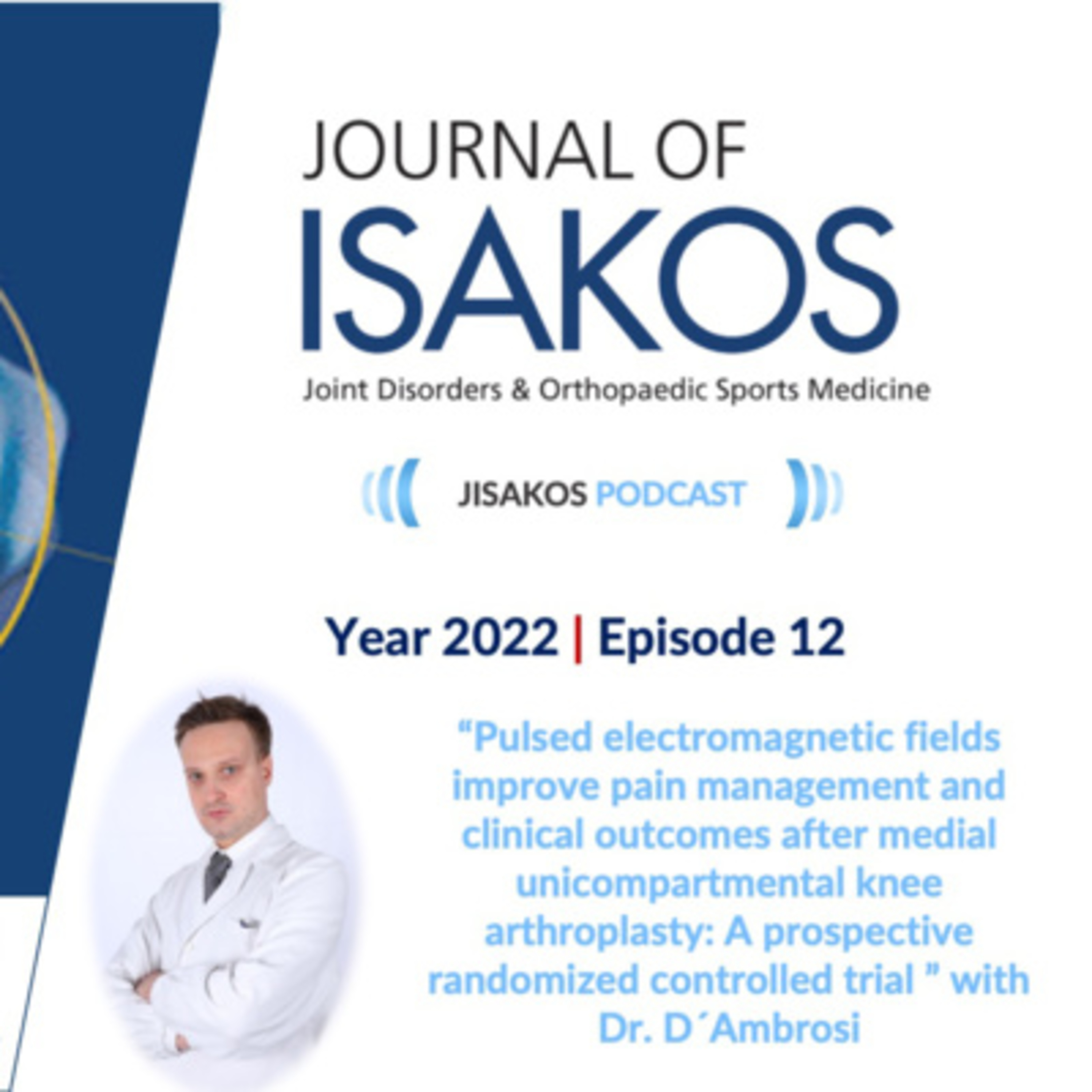 Pulsed electromagnetic fields improve pain management and clinical outcomes after medial unicompartmental knee arthroplasty: A prospective randomized controlled trial episode artwork