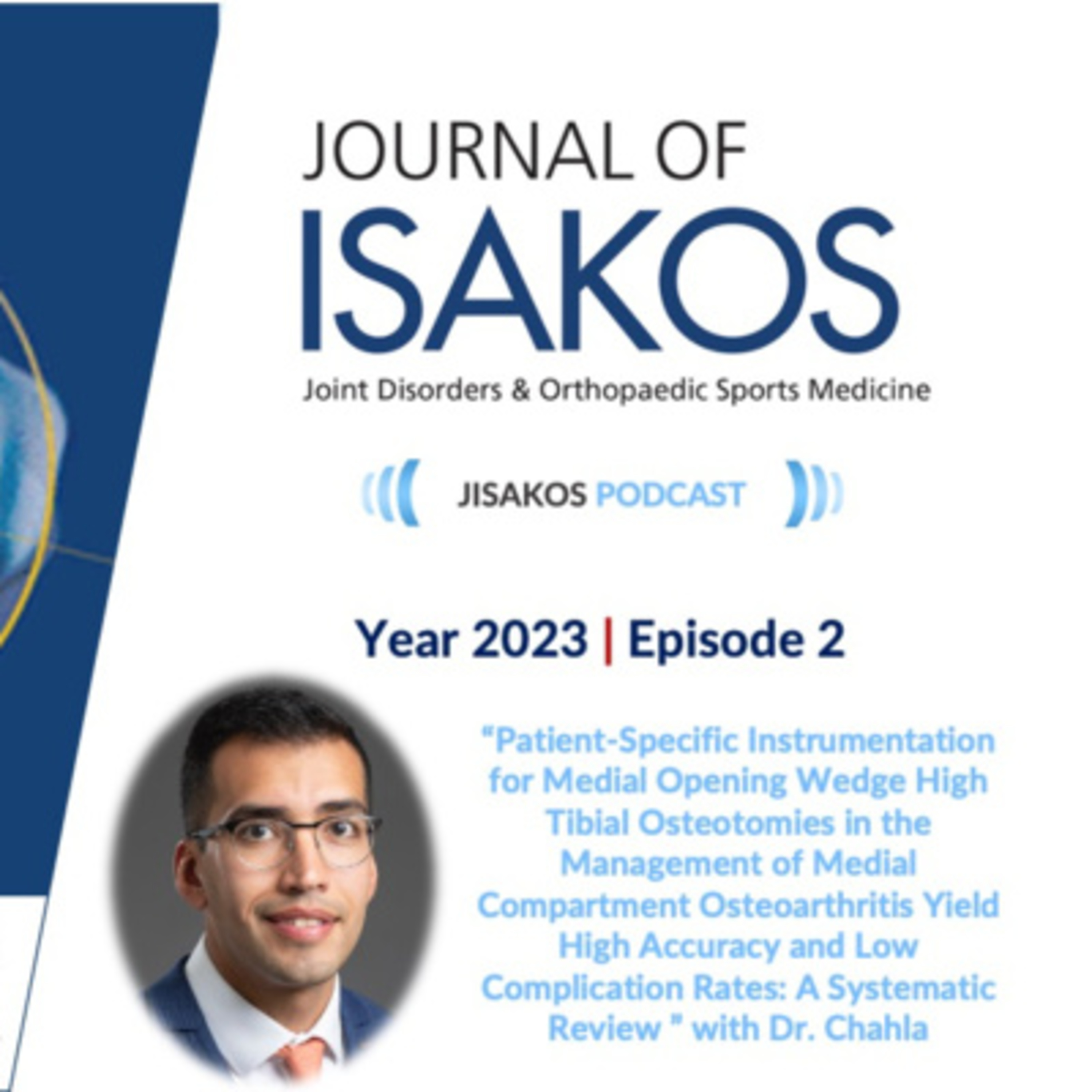 Patient-Specific Instrumentation for Medial Opening Wedge High Tibial Osteotomies in the Management of Medial Compartment Osteoarthritis Yield High Accuracy and Low Complication Rates - SR episode artwork