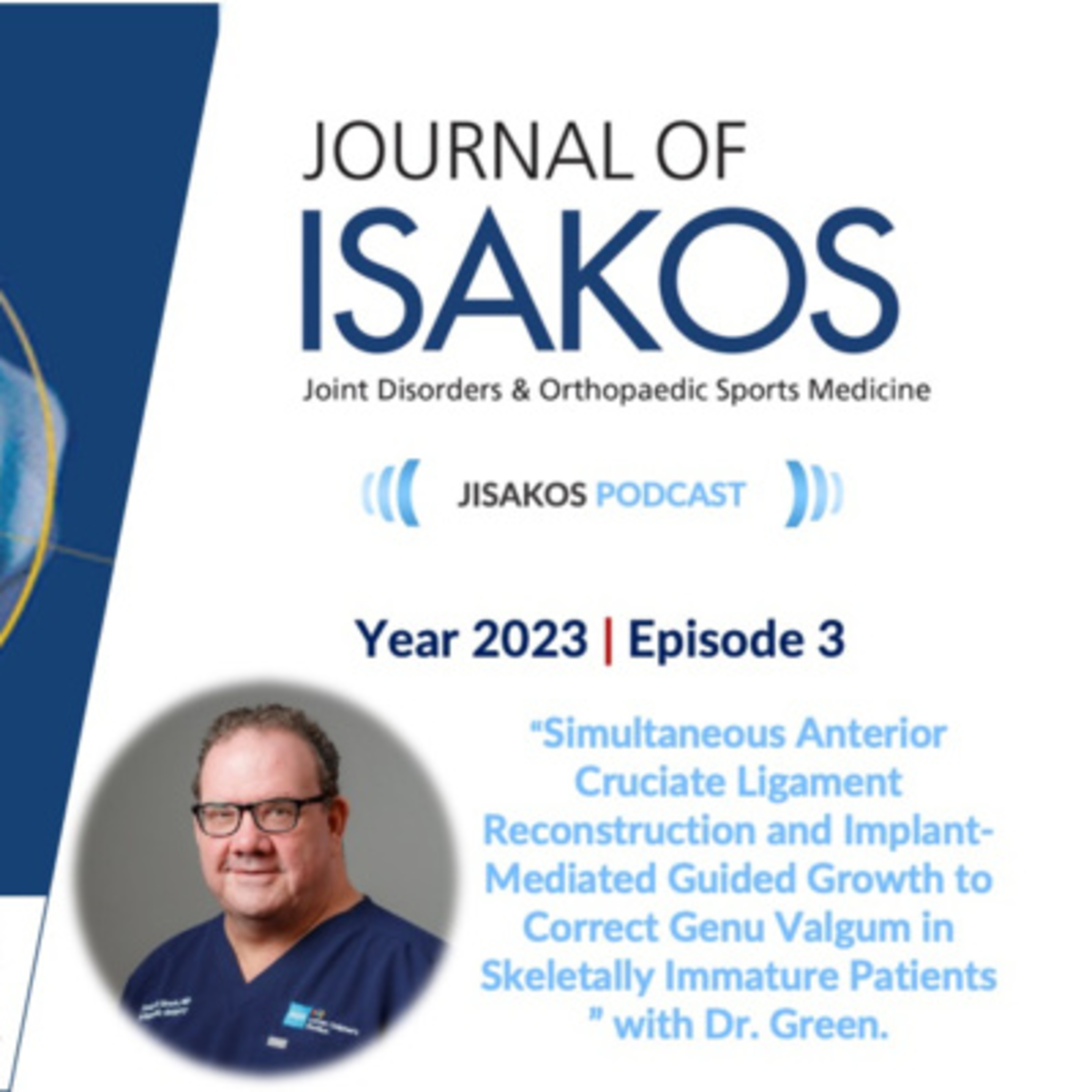 Simultaneous Anterior Cruciate Ligament Reconstruction and Implant-Mediated Guided Growth to Correct Genu Valgum in Skeletally Immature Patients episode artwork
