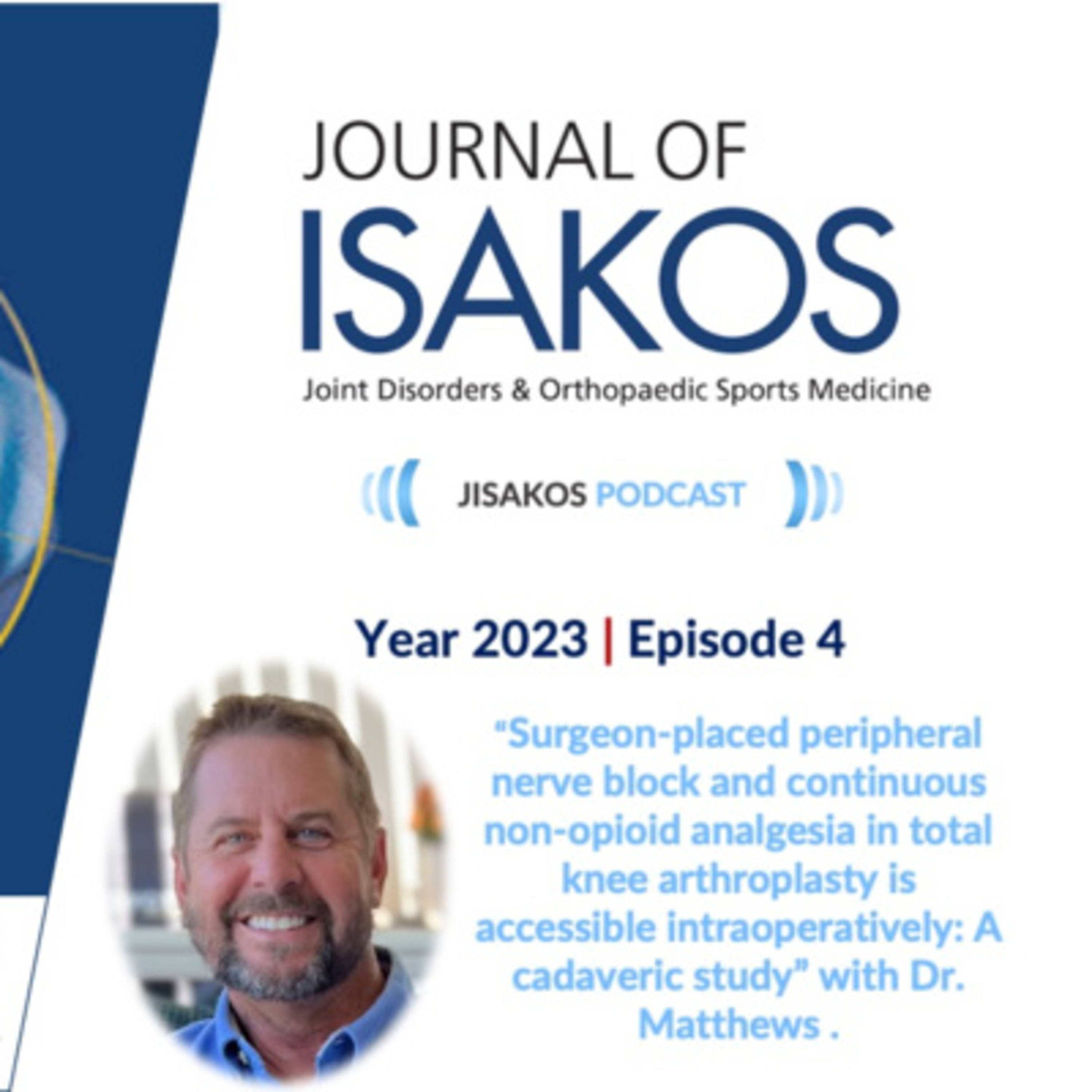 Surgeon-placed peripheral nerve block and continuous non-opioid analgesia in total knee arthroplasty is accessible intraoperatively: A cadaveric study episode artwork