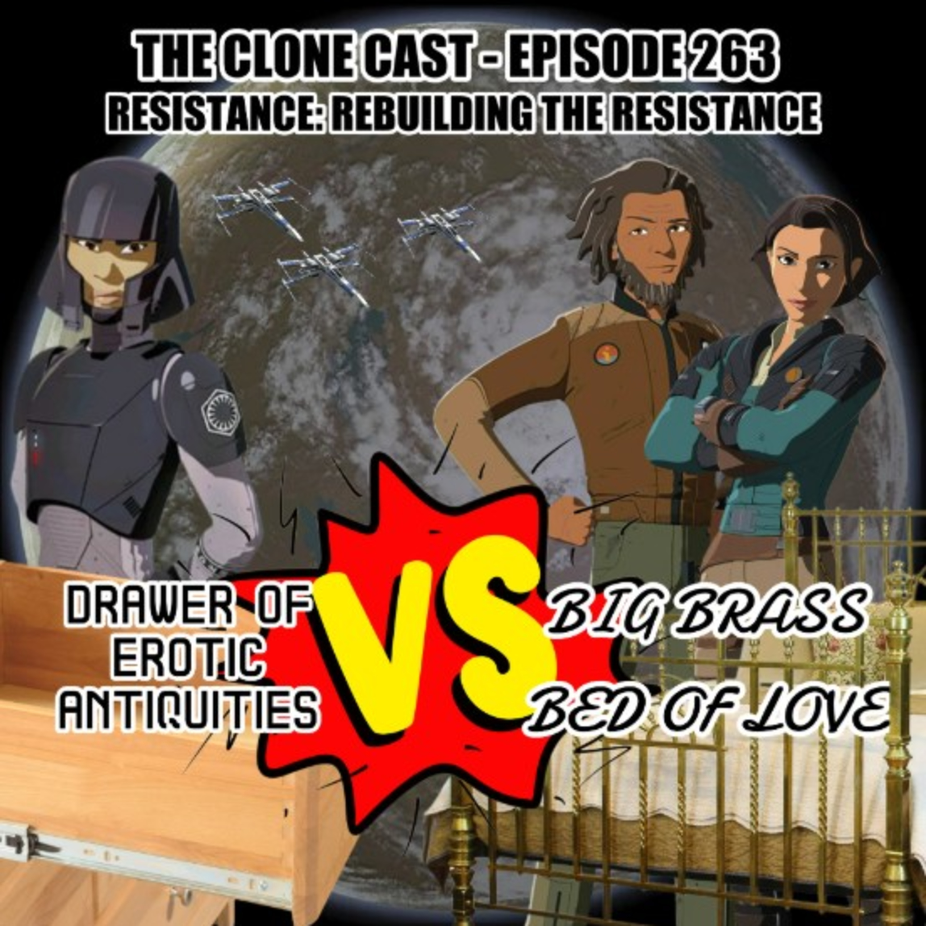 Episode 263: Resistance - Rebuilding the Resistance - Drawer of Exotic Antiquities vs Big Brass Bed of Love