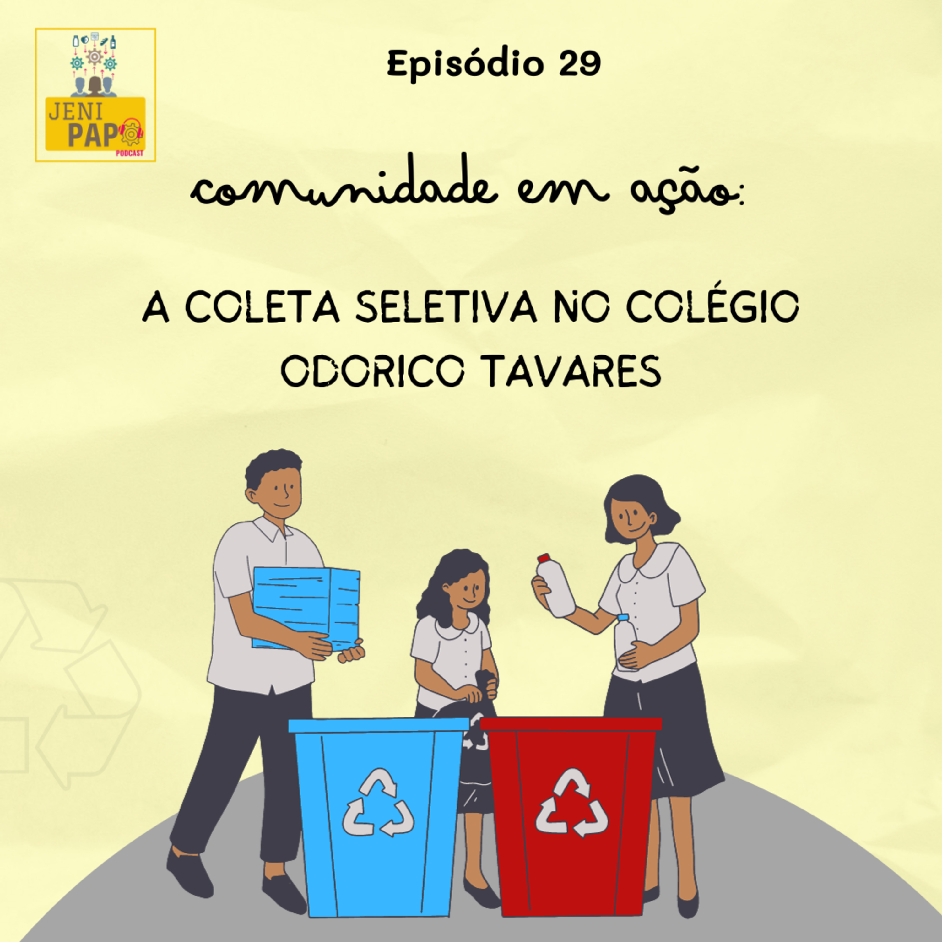 T3 Ep.03 – Comunidade em ação: A coleta seletiva no Colégio Odorico Tavares episode artwork