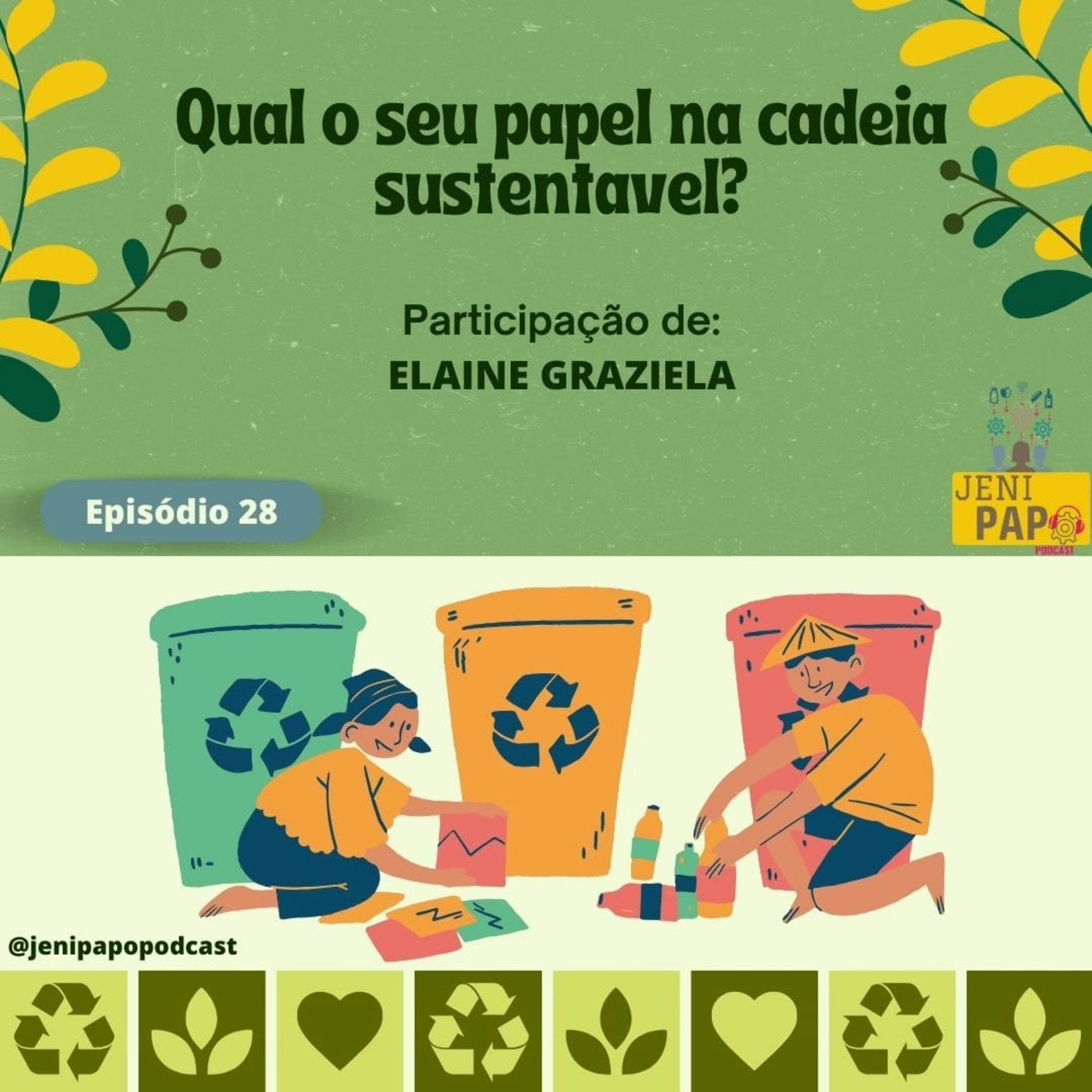 T3 Ep. 02 - Qual o seu papel na cadeia sustentável? episode artwork