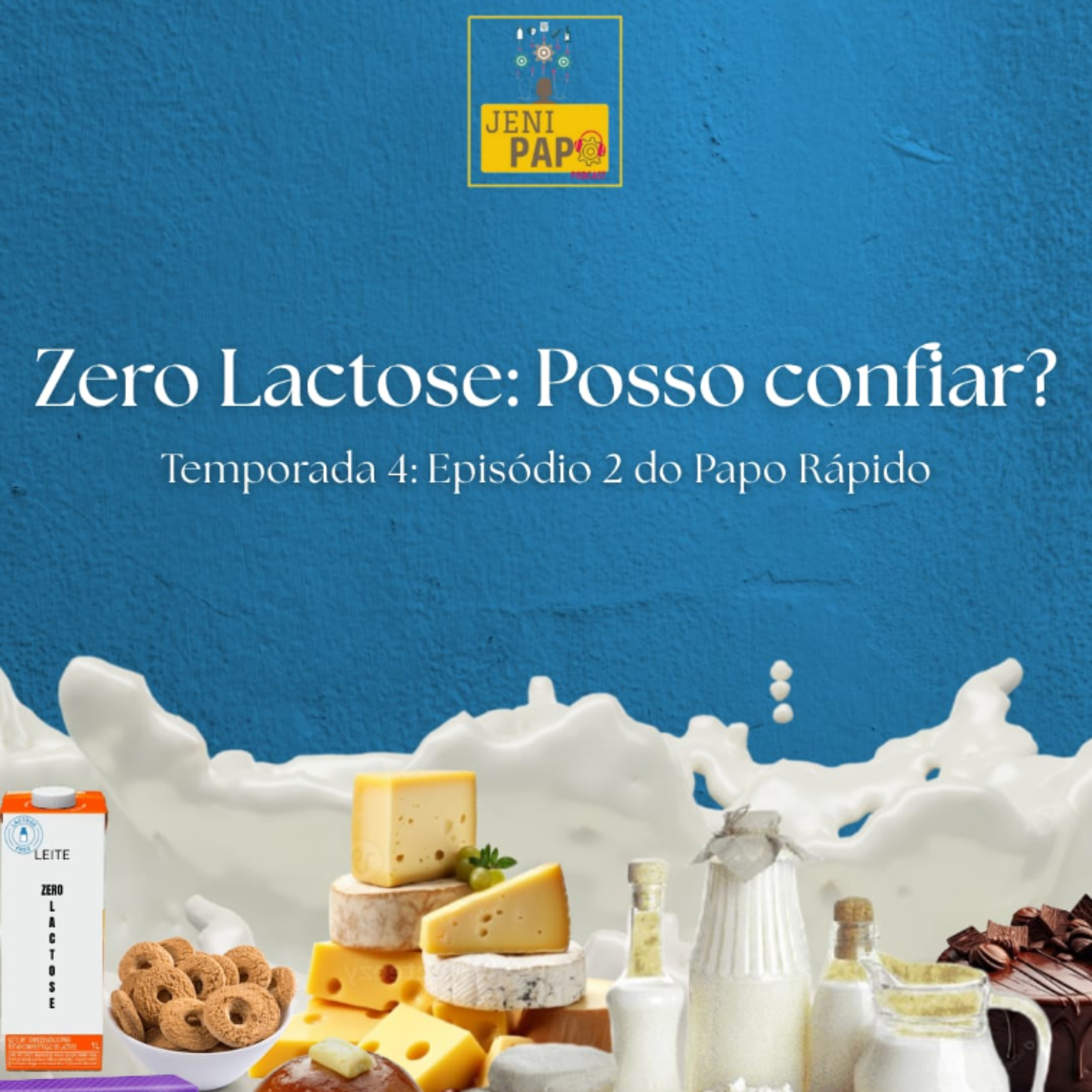 T4 Ep 04 Papo rápido - Zero Lactose: Posso confiar?  episode artwork